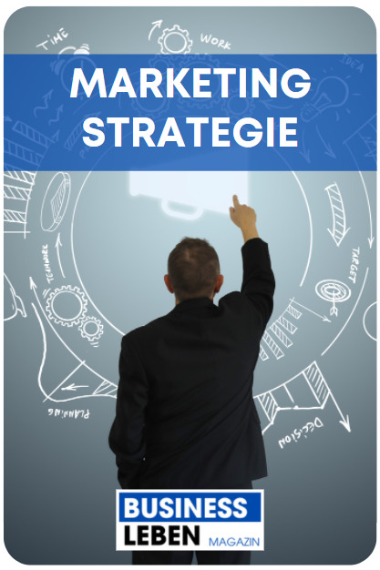 Marketing Strategie, Businessleben Magazin