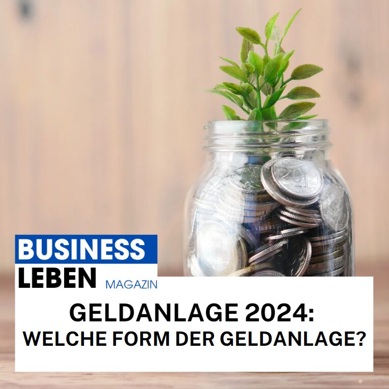 Geldanlage 2024: Welche Form der Geldanlage?