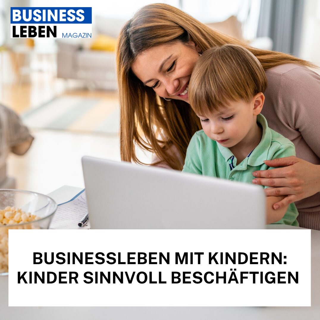 businessleben mit Kindern 