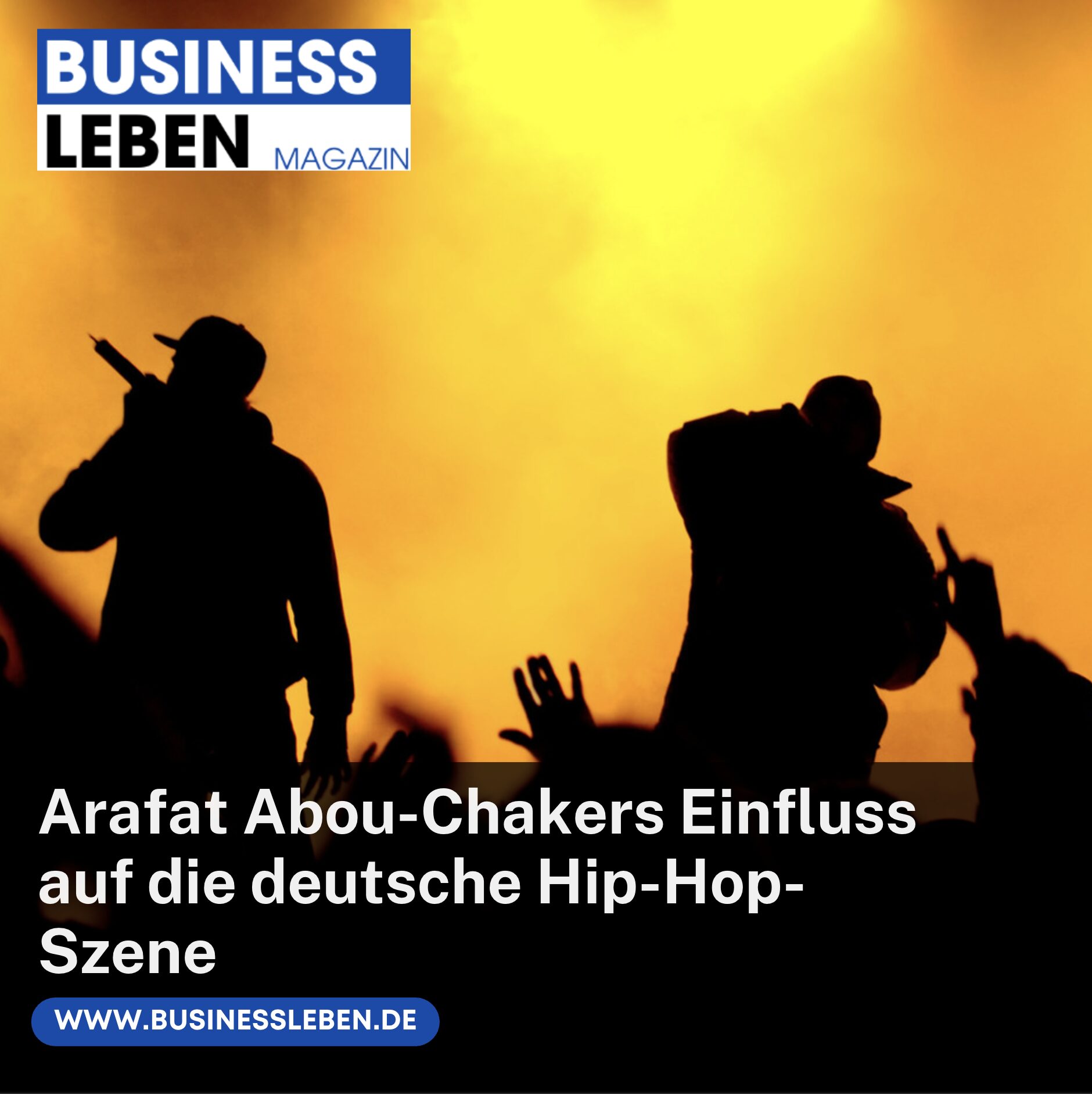 Arafat Abou-Chakers Einfluss auf die deutsche Hip-Hop-Szene