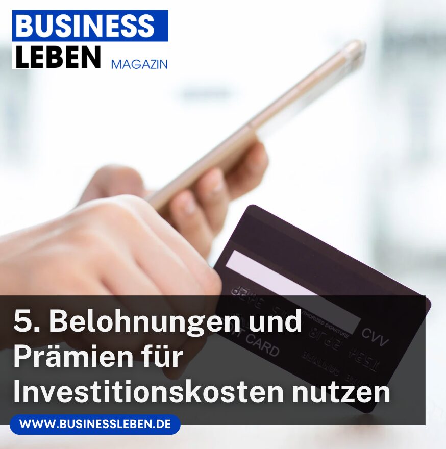 5. Belohnungen und Prämien für Investitionskosten nutzen