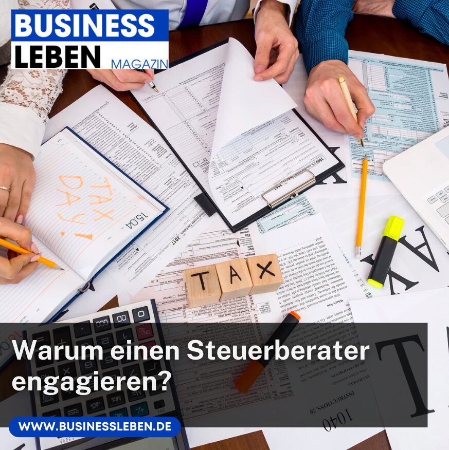 Warum einen Steuerberater engagieren?