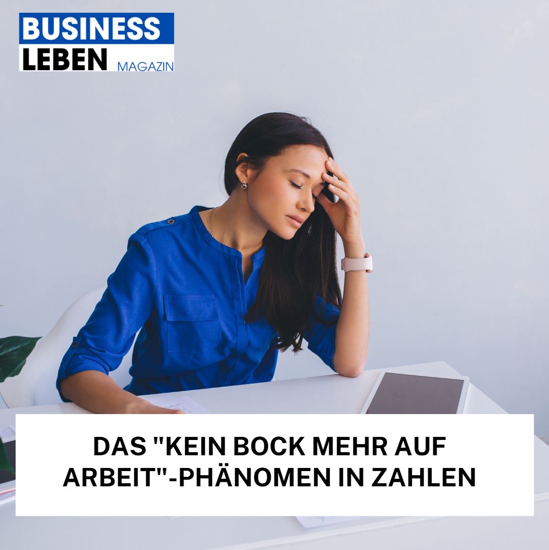 Das Kein Bock mehr auf Arbeit-Phänomen in Zahlen