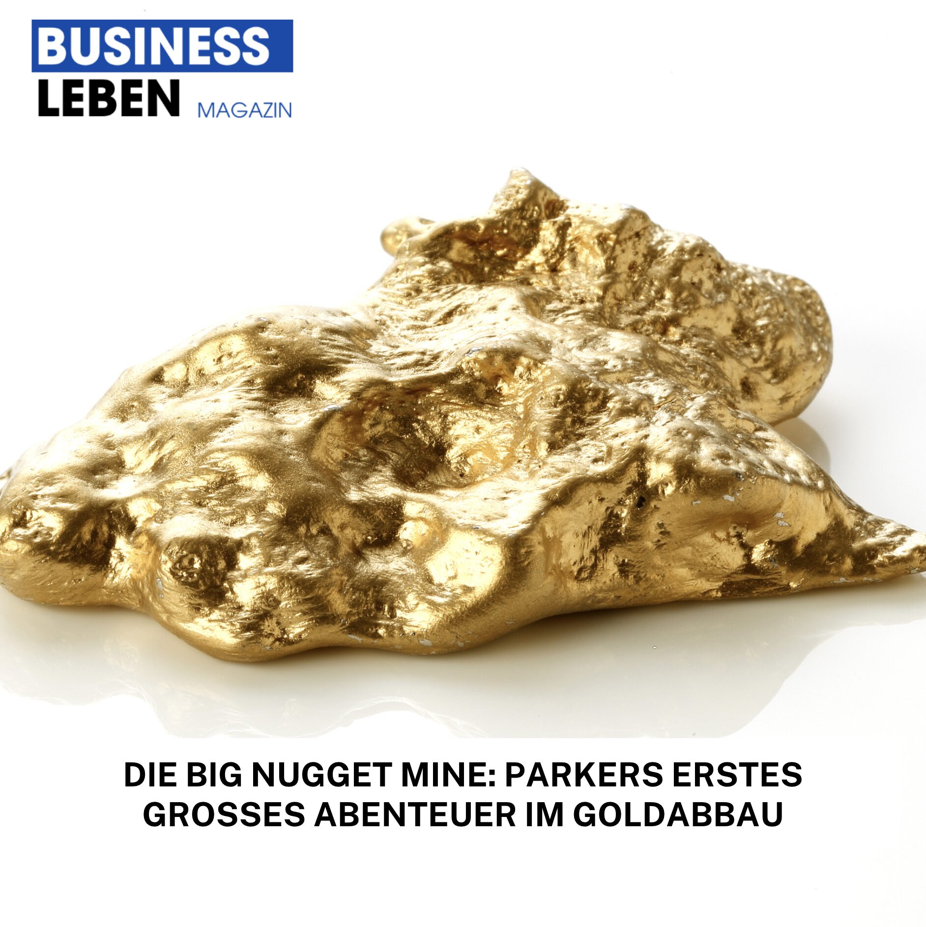 Die Big Nugget Mine: Parkers erstes großes Abenteuer im Goldabbau