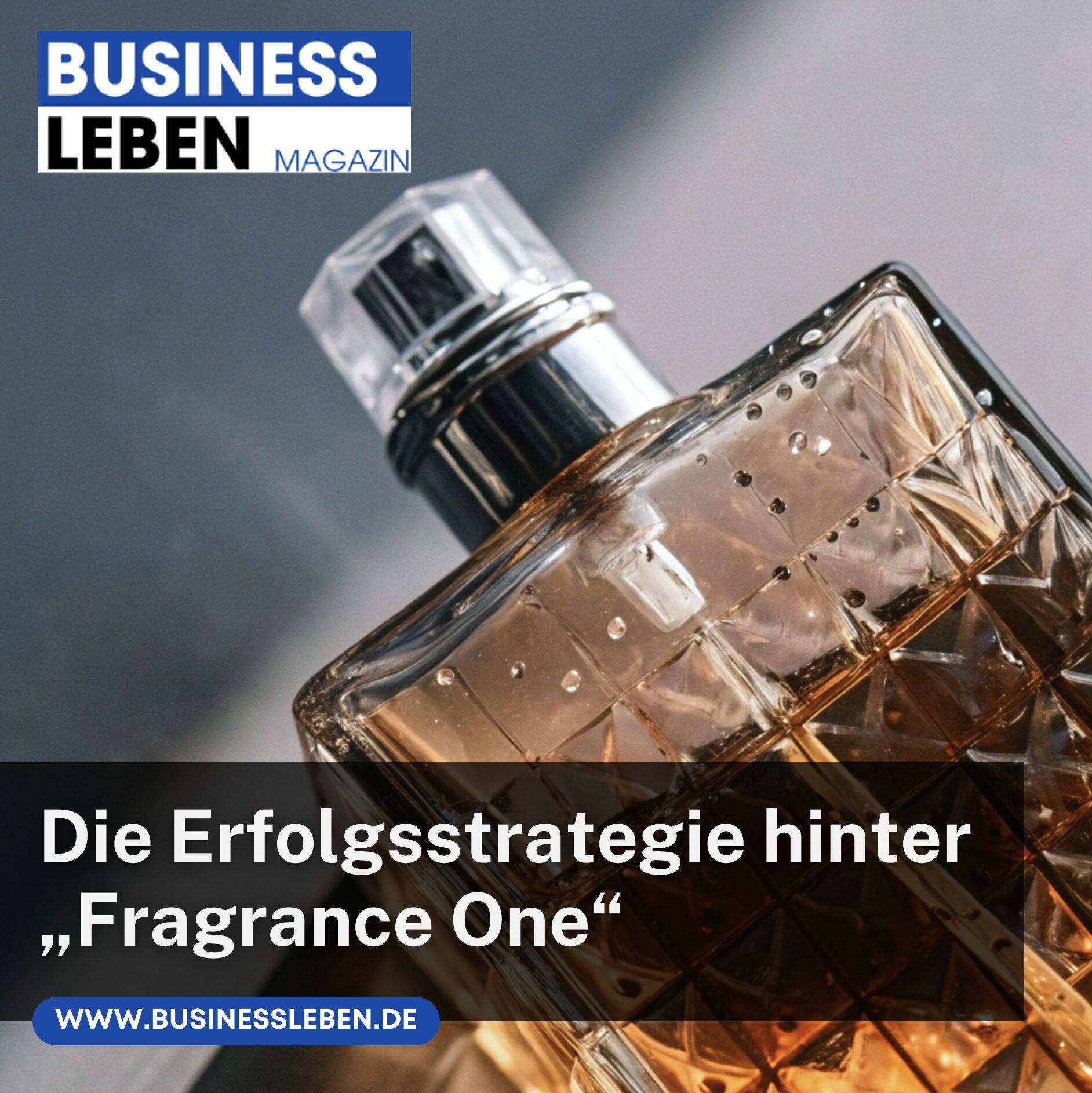 Die Erfolgsstrategie hinter „Fragrance One“