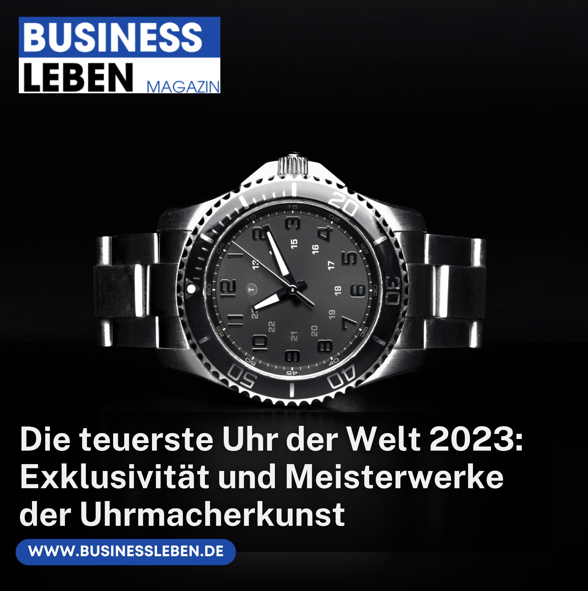 Die teuerste Uhr der Welt 2023: Exklusivität und Meisterwerke der Uhrmacherkunst