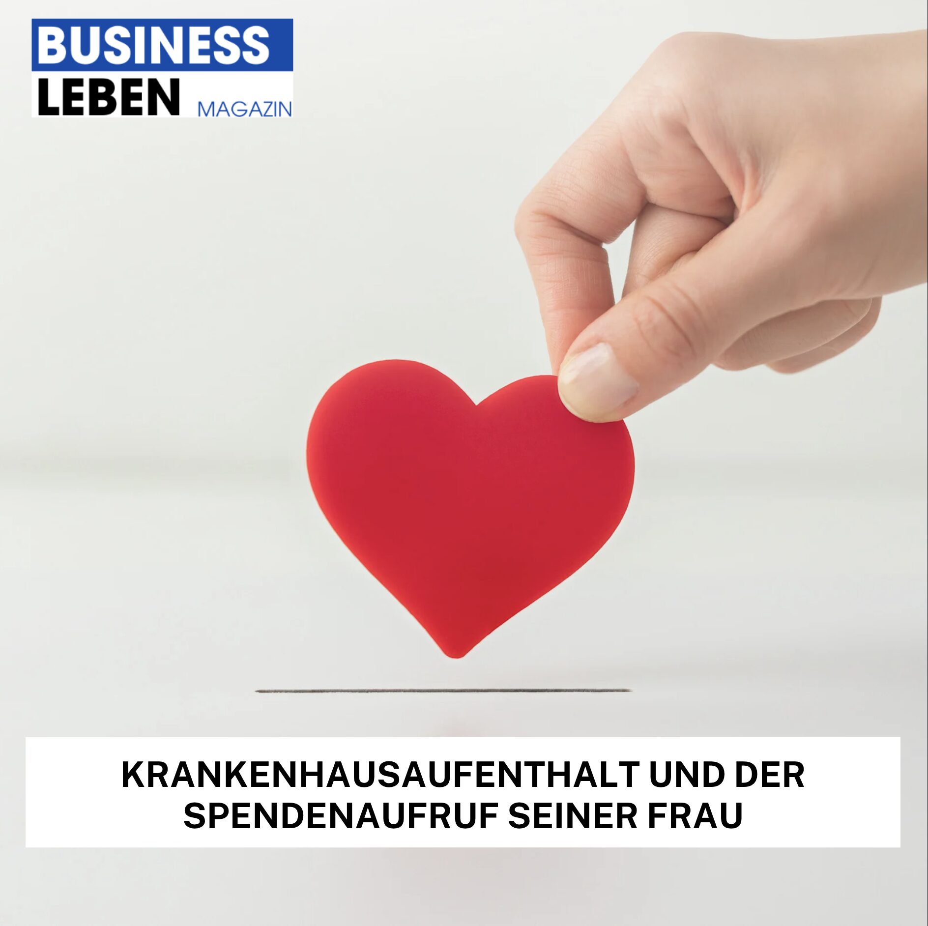 Krankenhausaufenthalt und der Spendenaufruf seiner Frau