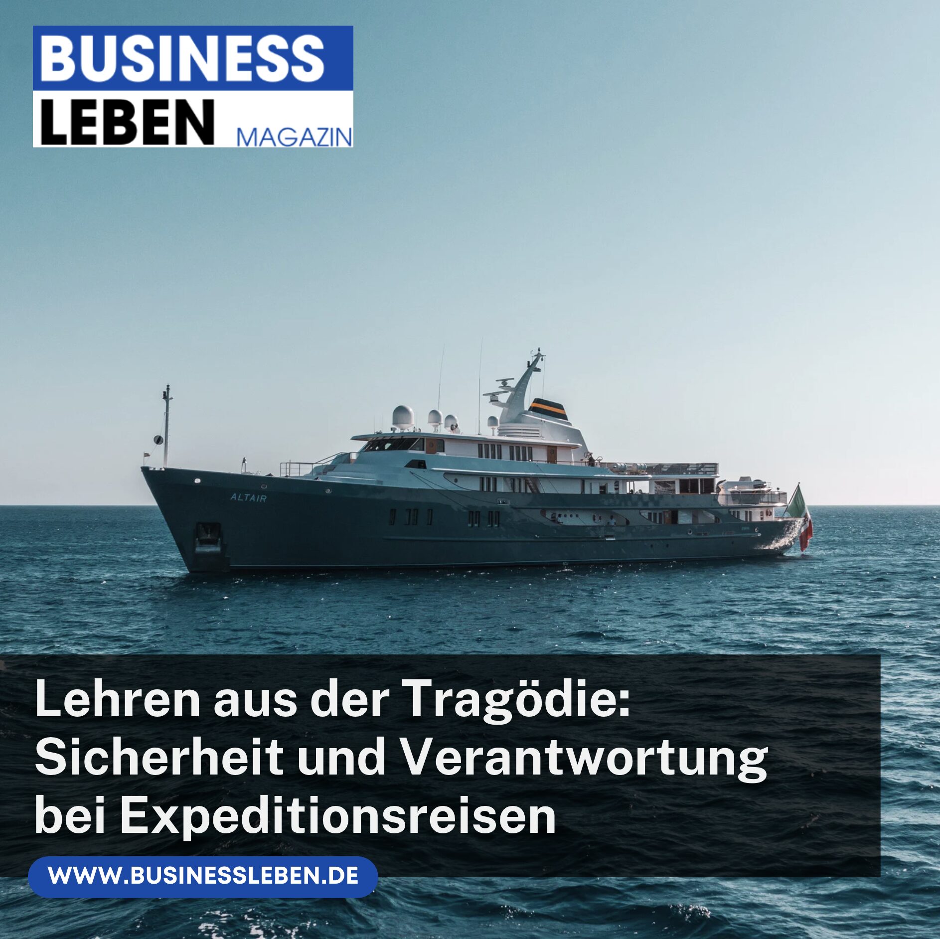 Lehren aus der Tragödie: Sicherheit und Verantwortung bei Expeditionsreisen
