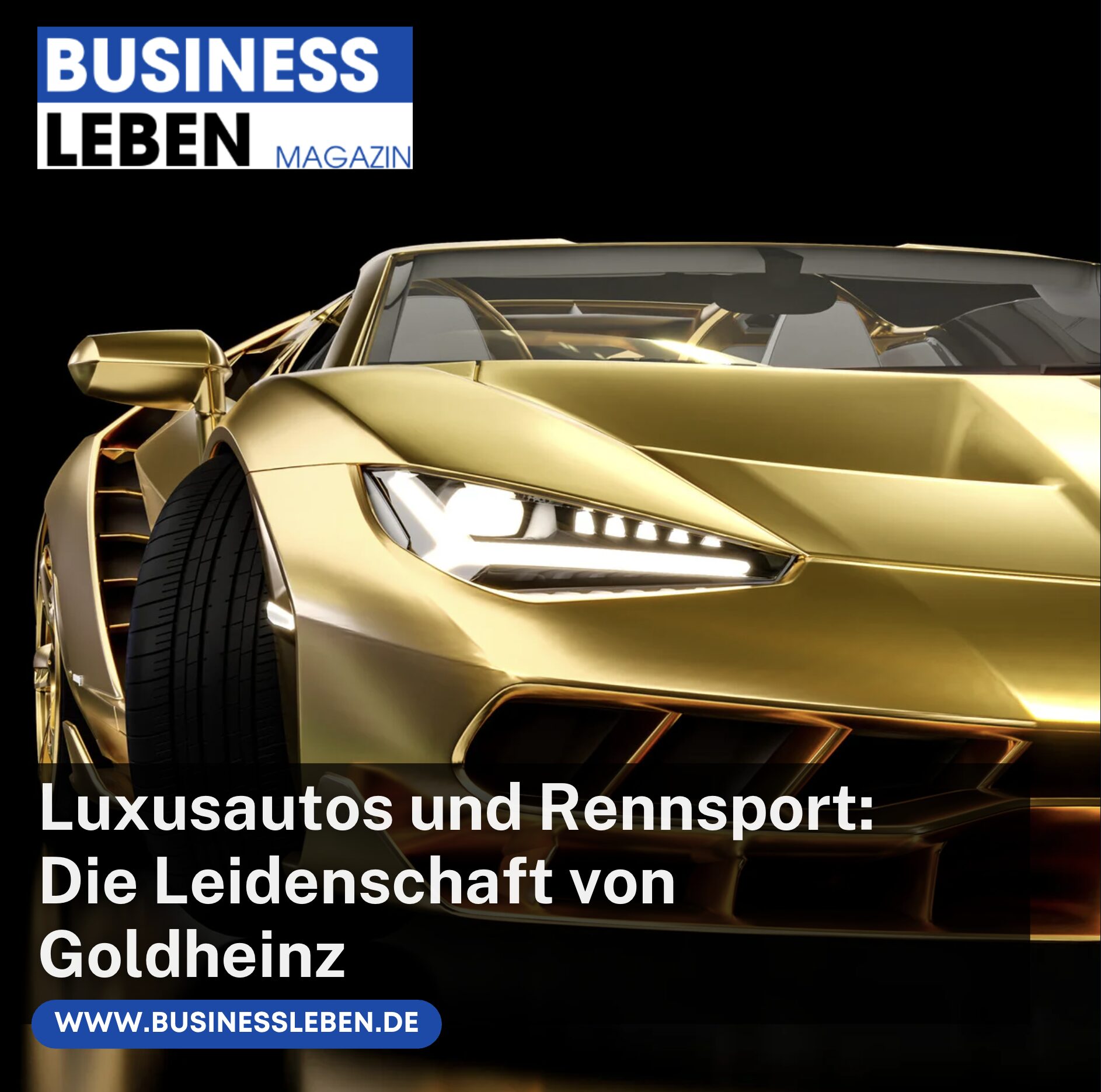 Luxusautos und Rennsport: Die Leidenschaft von Goldheinz