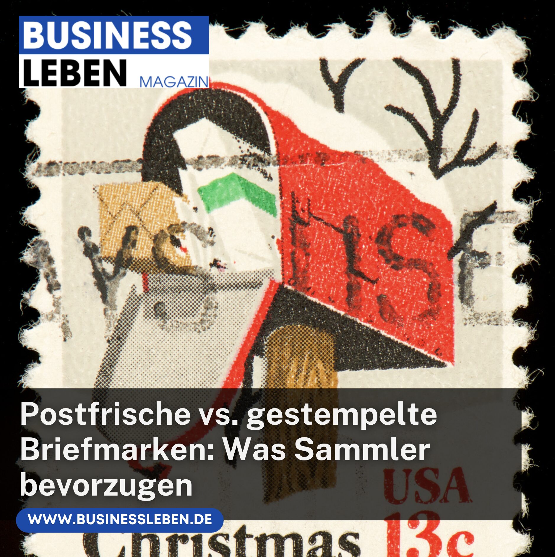 Postfrische vs. gestempelte Briefmarken: Was Sammler bevorzugen
