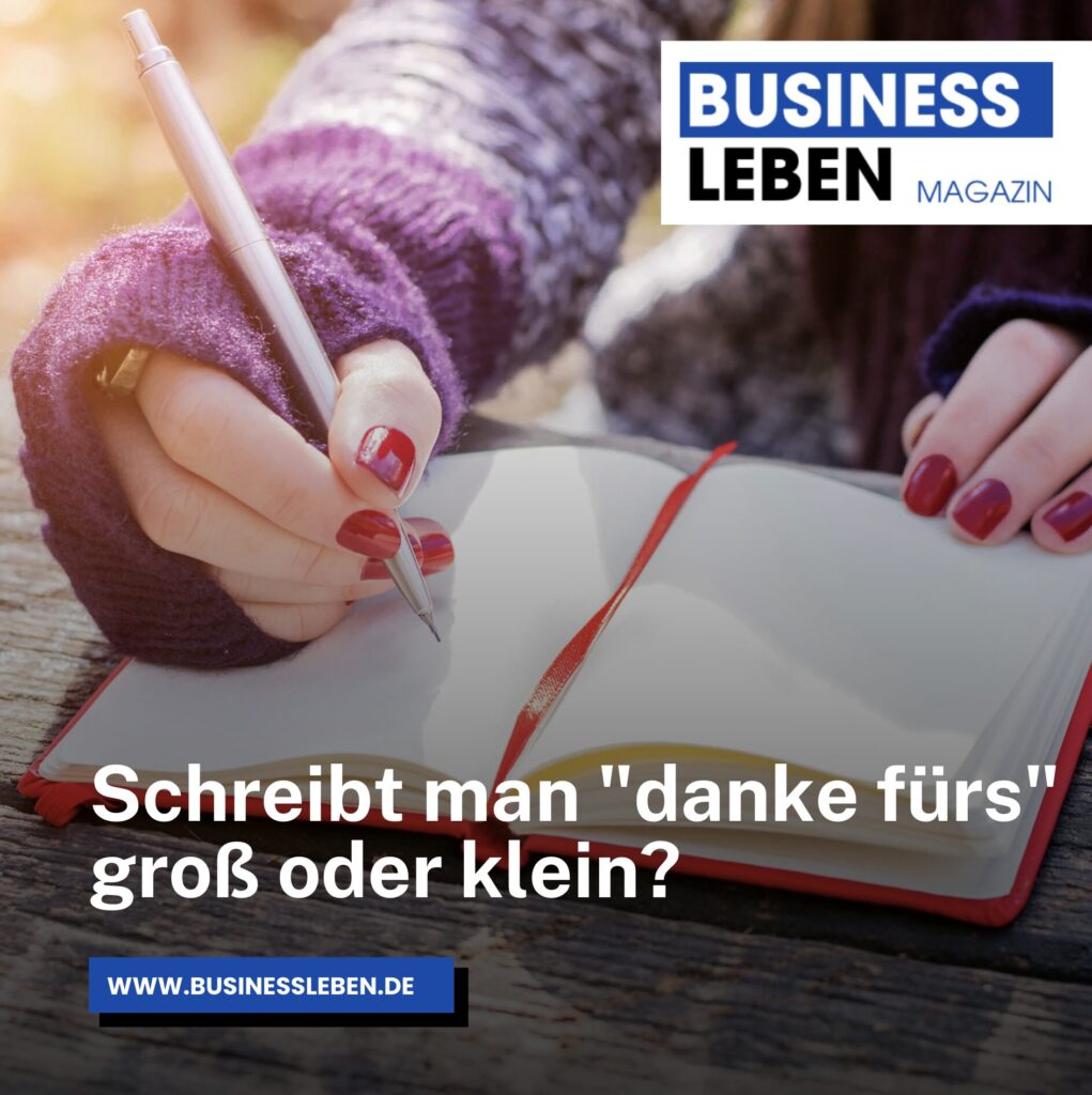 'Vielen Dank fürs Organisieren' groß oder klein geschrieben?