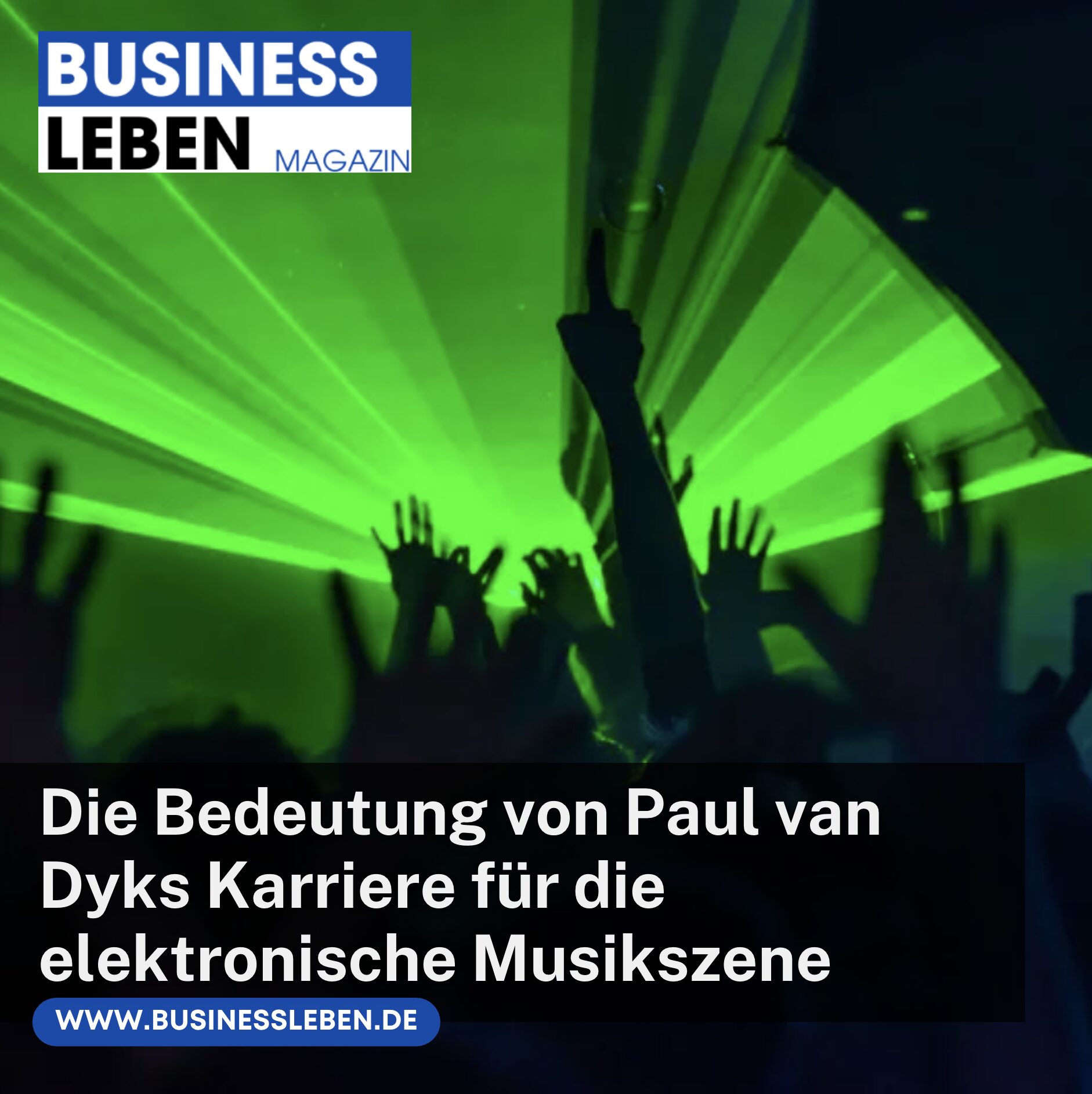 Die Bedeutung von Paul van Dyks Karriere für die elektronische Musikszene