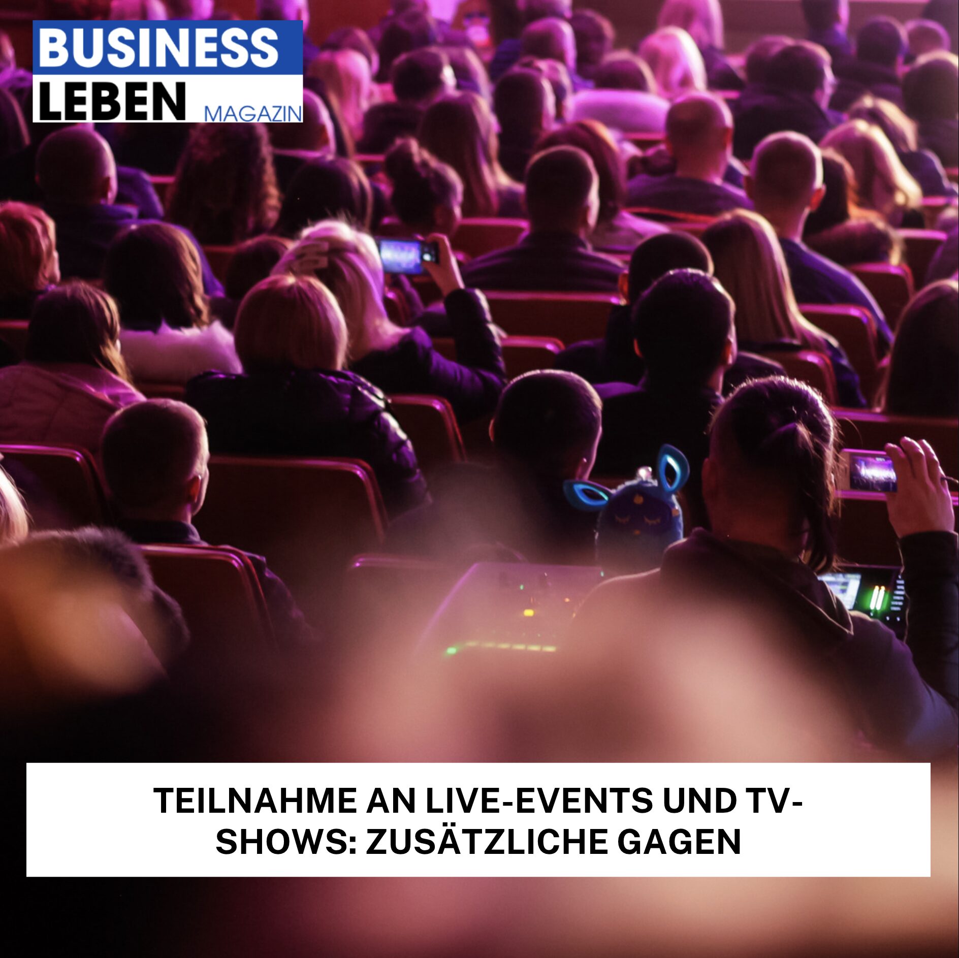 Teilnahme an Live-Events und TV-Shows: Zusätzliche Gagen