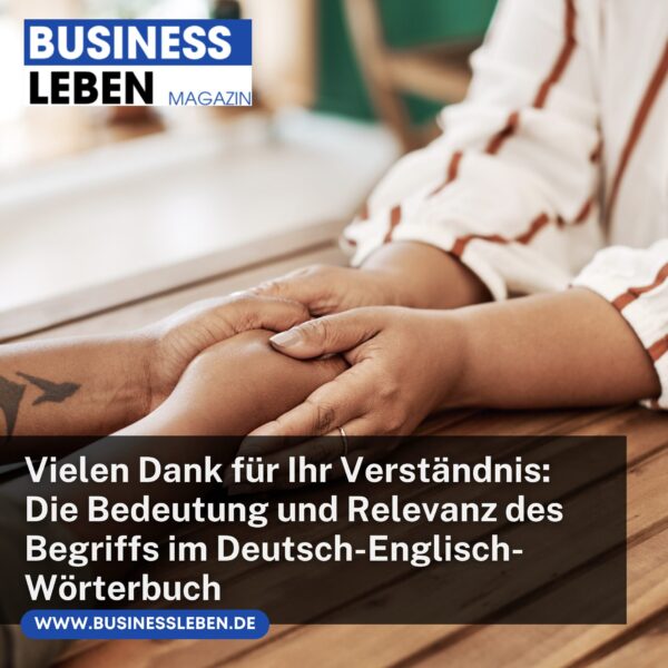 Vielen Dank für Ihr Verständnis – Übersetzung und Beispiele