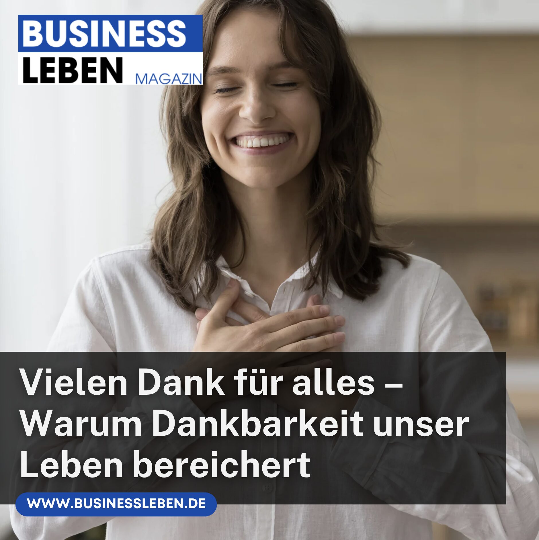 Vielen Dank für alles – Warum Dankbarkeit unser Leben bereichert