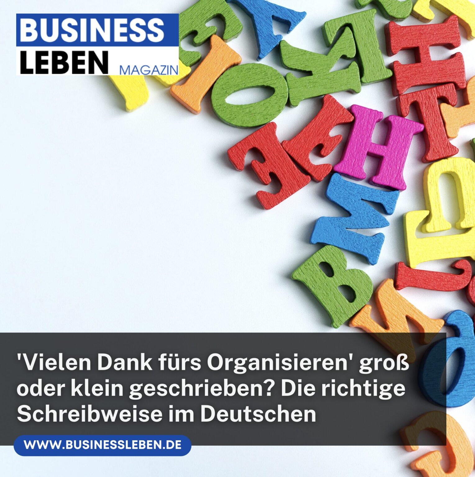 'Vielen Dank fürs Organisieren' groß oder klein geschrieben?