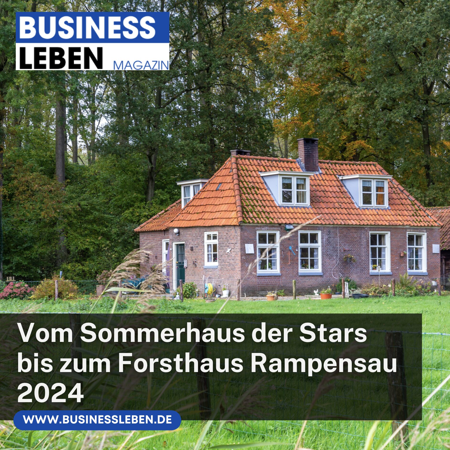 Vom Sommerhaus der Stars bis zum Forsthaus Rampensau 2024