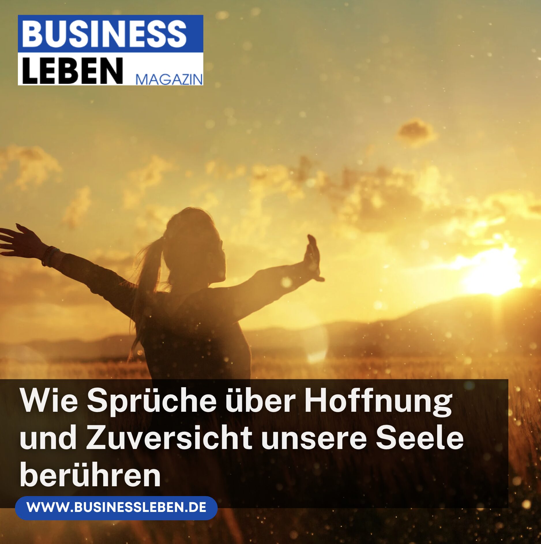 Wie Sprüche über Hoffnung und Zuversicht unsere Seele berühren Wie Sprüche über Hoffnung und Zuversicht unsere Seele berühren