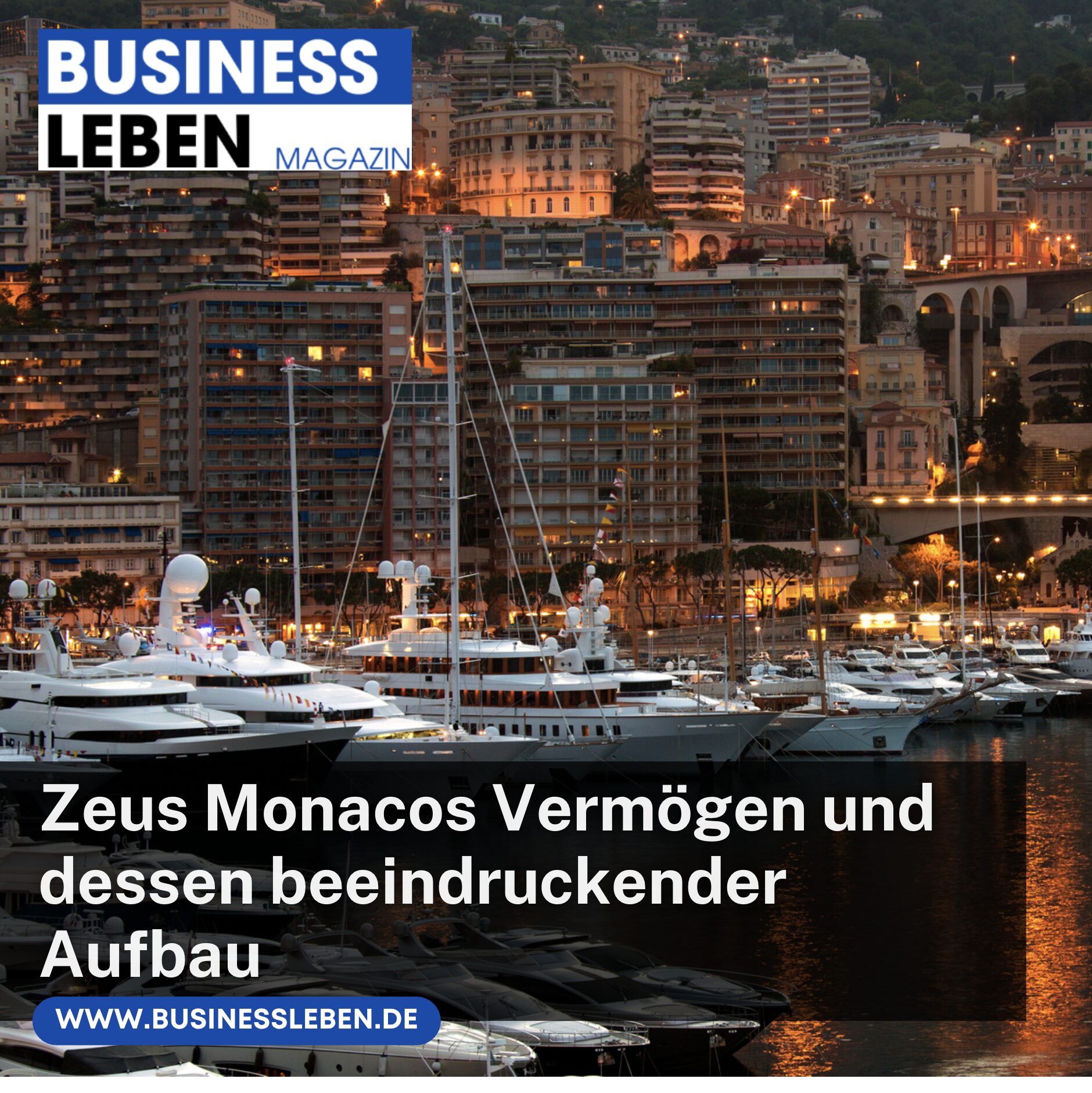 Zeus Monacos Vermögen und dessen beeindruckender Aufbau