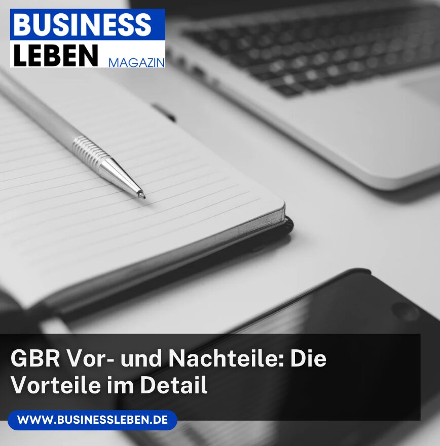 GBR Vor- und Nachteile: Die Vorteile im Detail