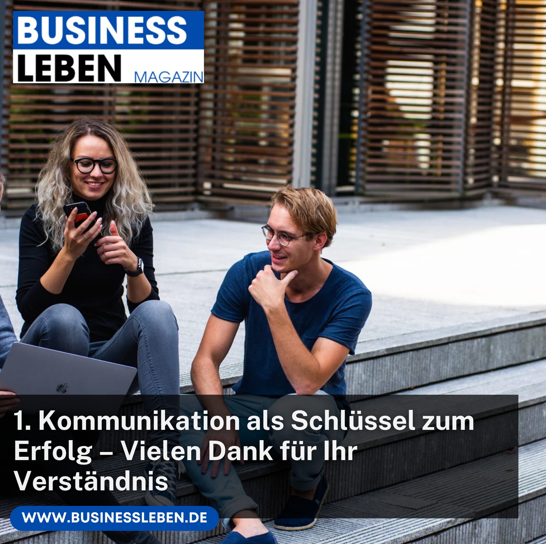 1. Kommunikation als Schlüssel zum Erfolg – Vielen Dank für Ihr Verständnis