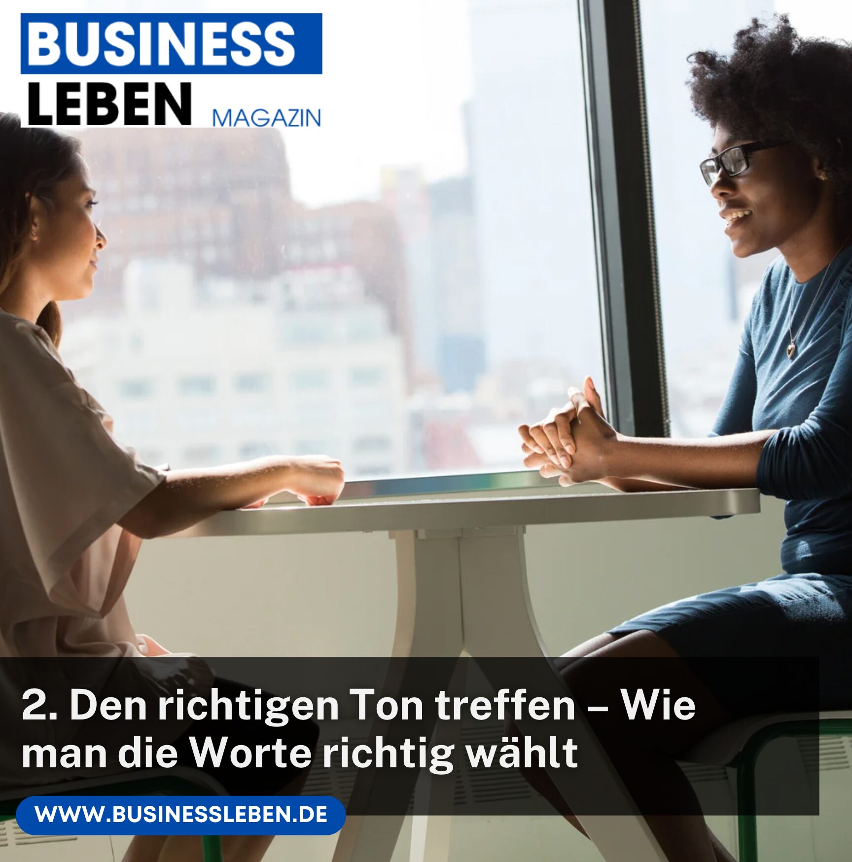 2. Den richtigen Ton treffen – Wie man die Worte richtig wählt
