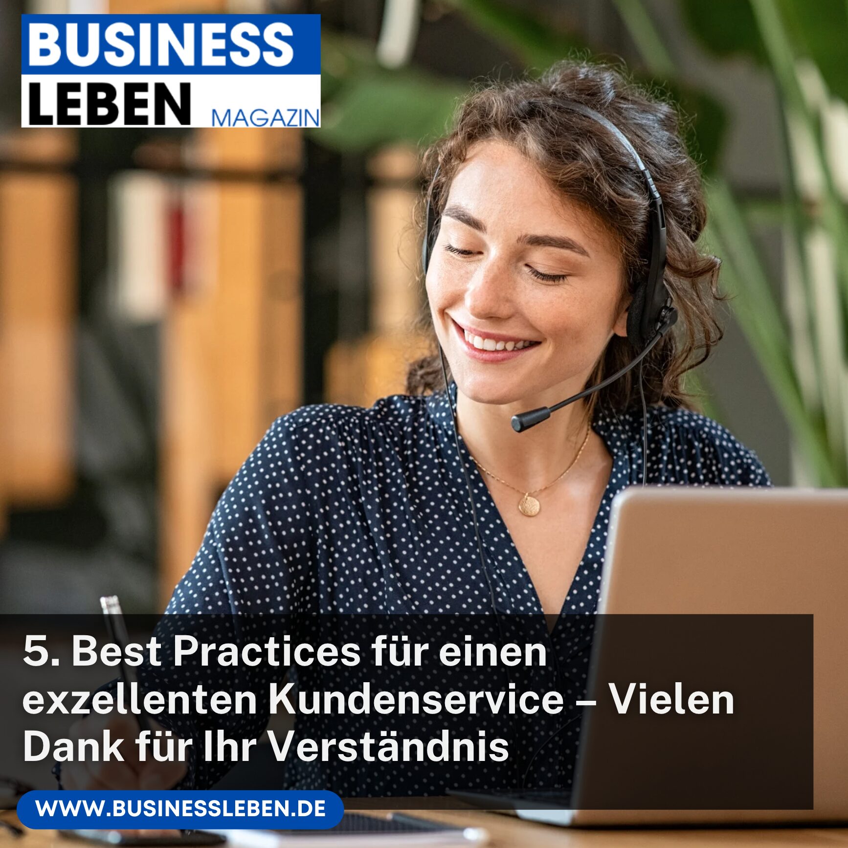 5. Best Practices für einen exzellenten Kundenservice – Vielen Dank für Ihr Verständnis