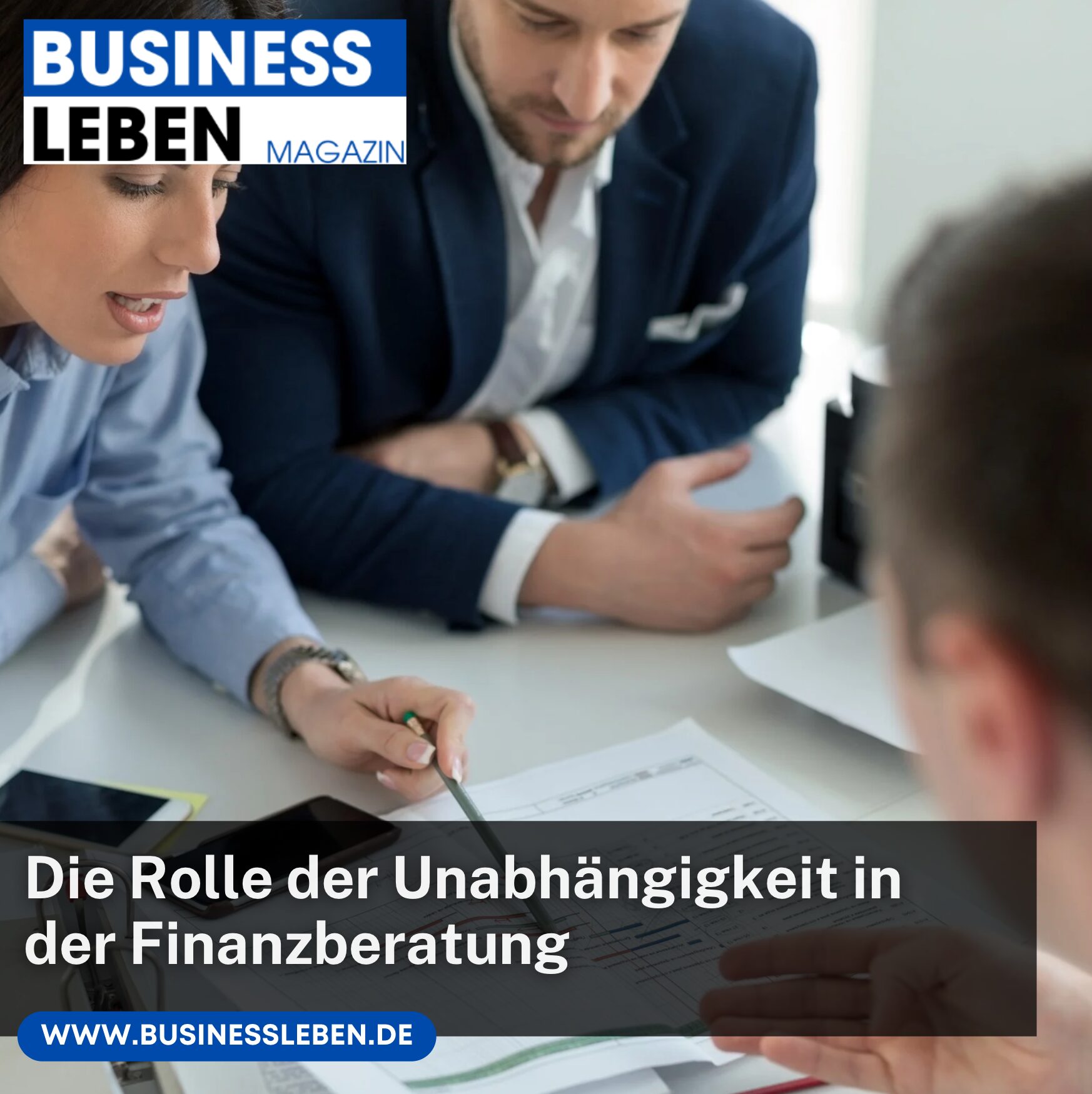 Die Rolle der Unabhängigkeit in der Finanzberatung