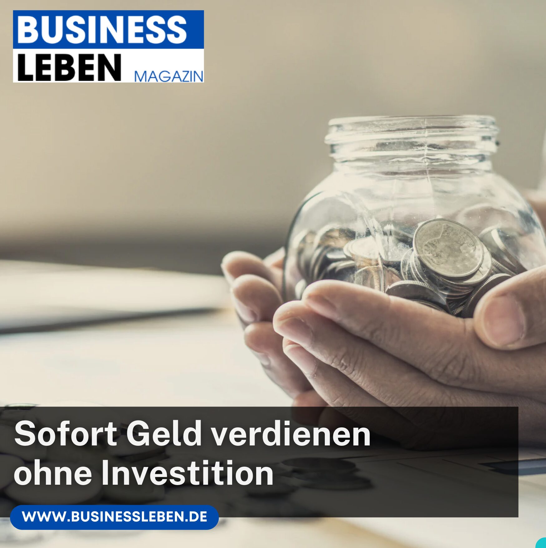 Sofort Geld verdienen ohne Investition