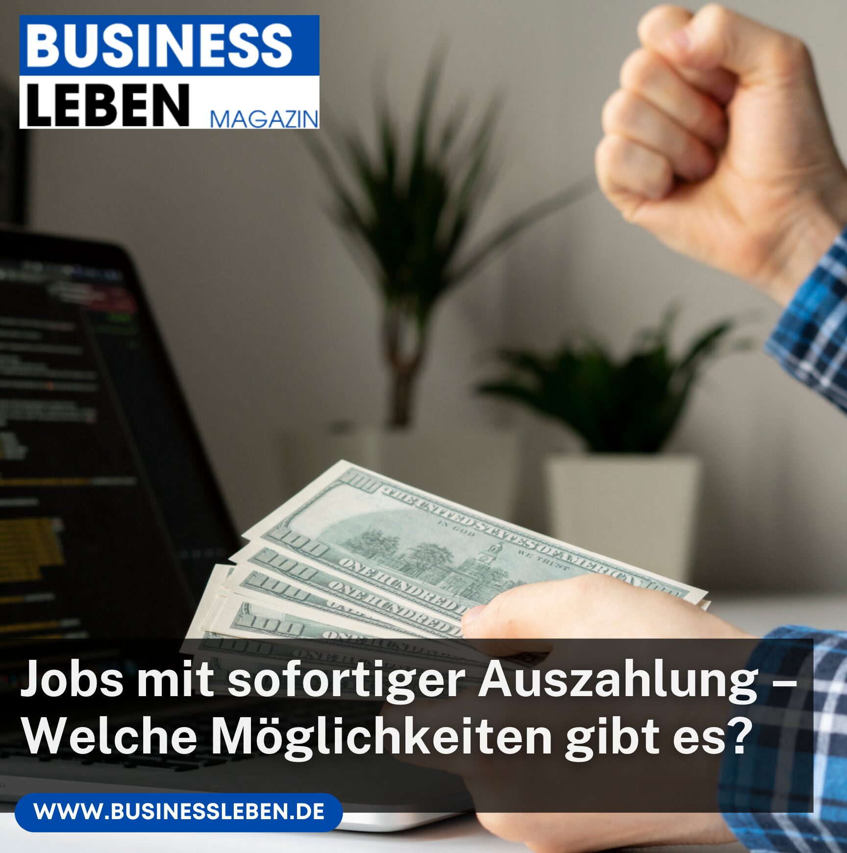 Jobs mit sofortiger Auszahlung – Welche Möglichkeiten gibt es?