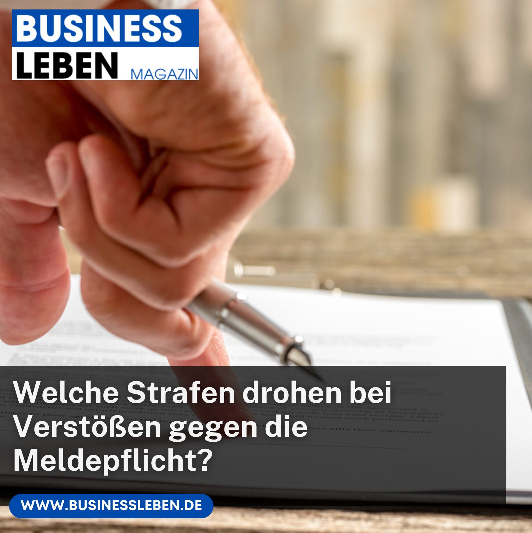 Welche Strafen drohen bei Verstößen gegen die Meldepflicht?