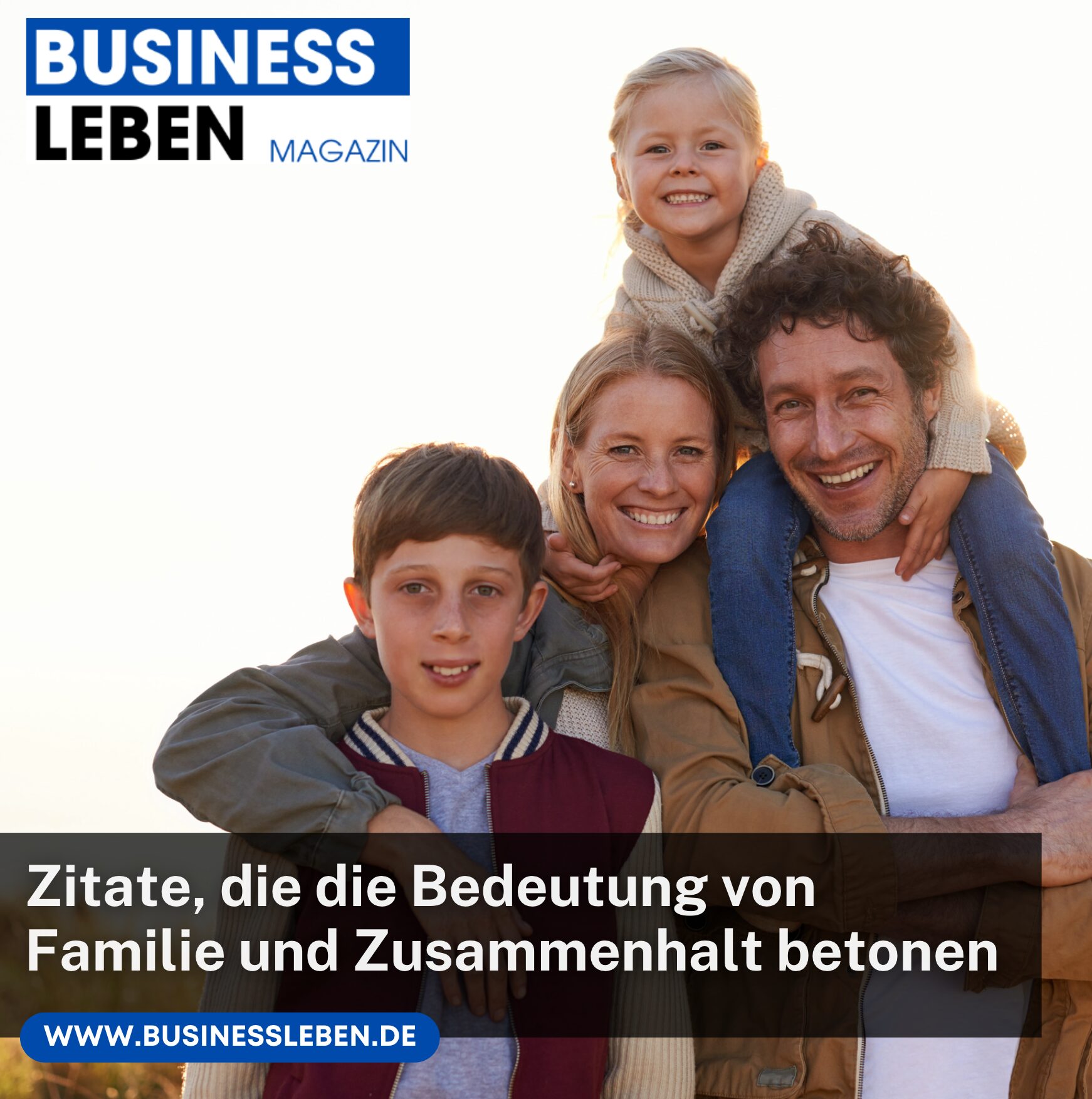 Zitate, die die Bedeutung von Familie und Zusammenhalt betonen