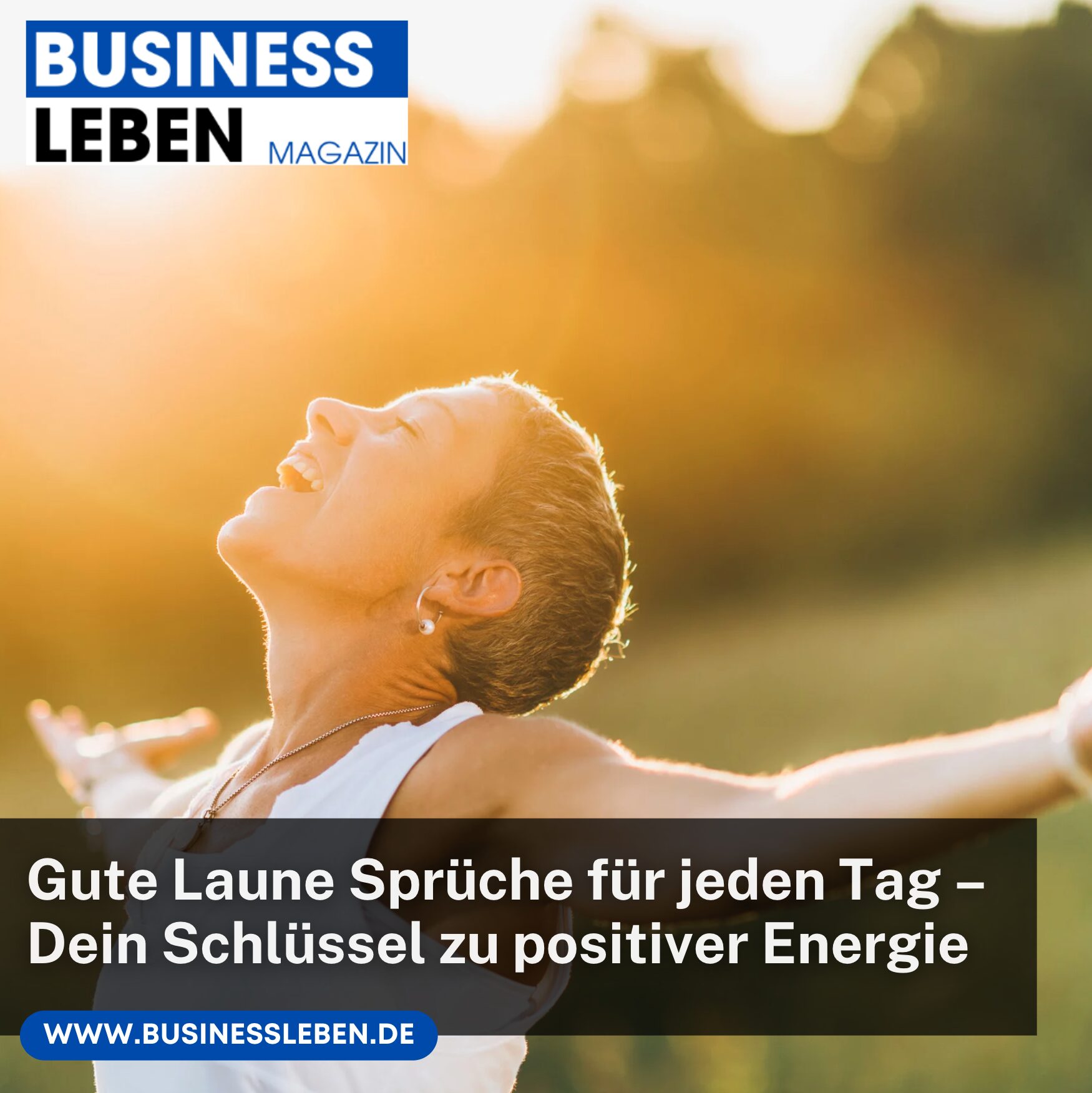Gute Laune Sprüche für jeden Tag – Dein Schlüssel zu positiver Energie