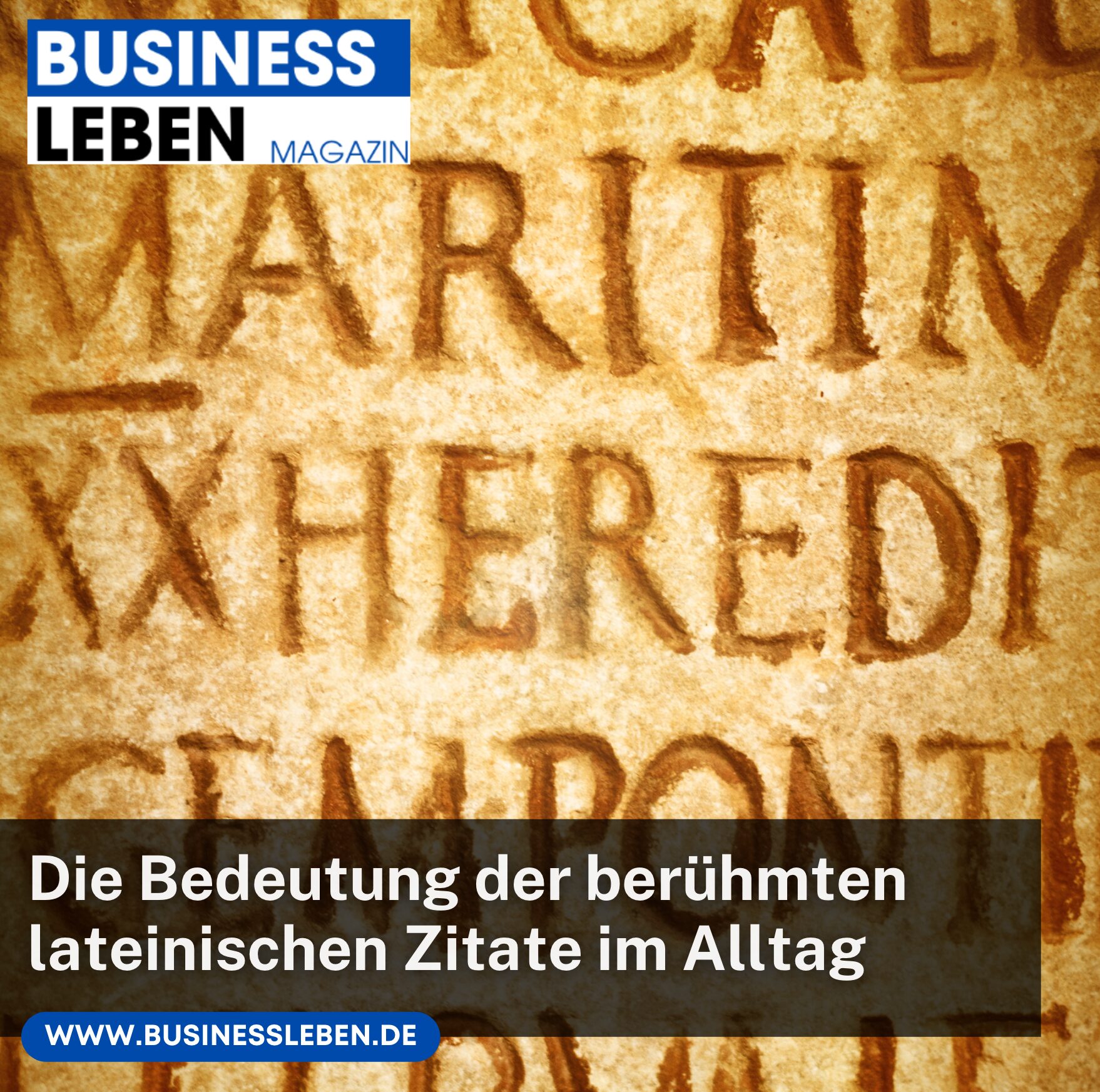 Die Bedeutung der berühmten lateinischen Zitate im Alltag