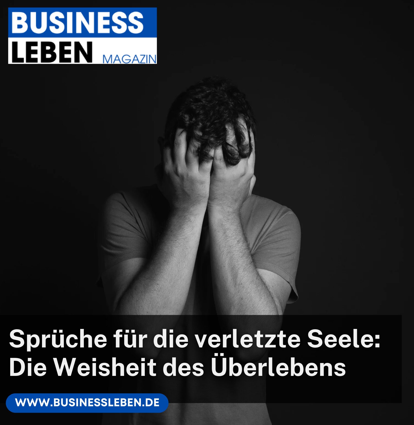 Sprüche für die verletzte Seele: Die Weisheit des Überlebens