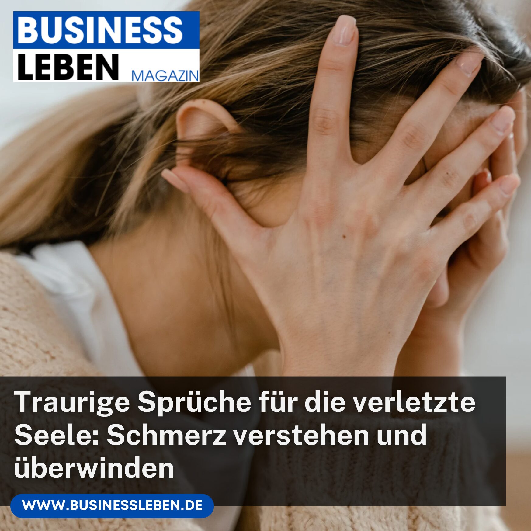 Traurige Sprüche für die verletzte Seele: Schmerz verstehen und überwinden