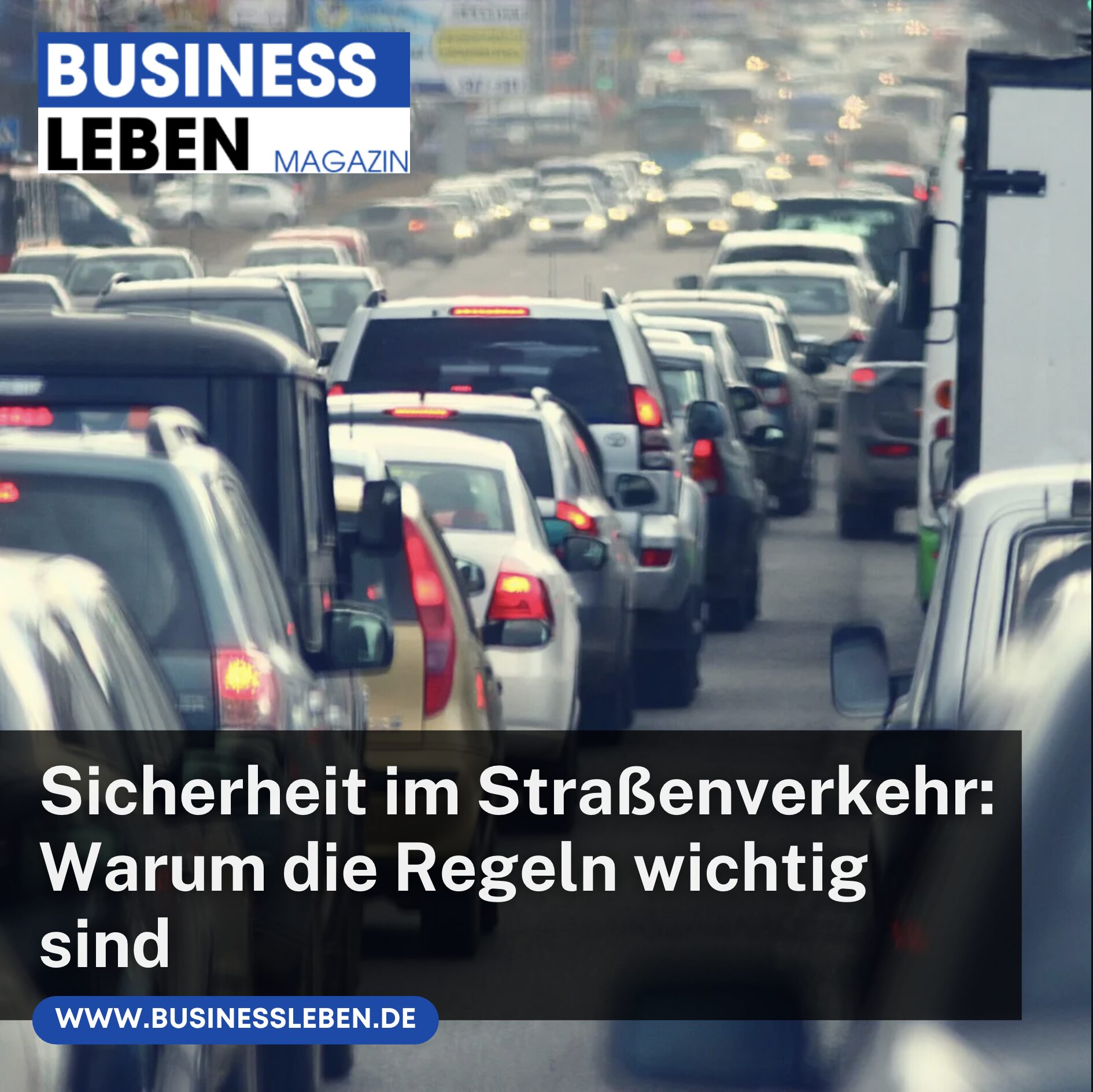 Sicherheit im Straßenverkehr: Warum die Regeln wichtig sind Sicherheit im Straßenverkehr: Warum die Regeln wichtig sind