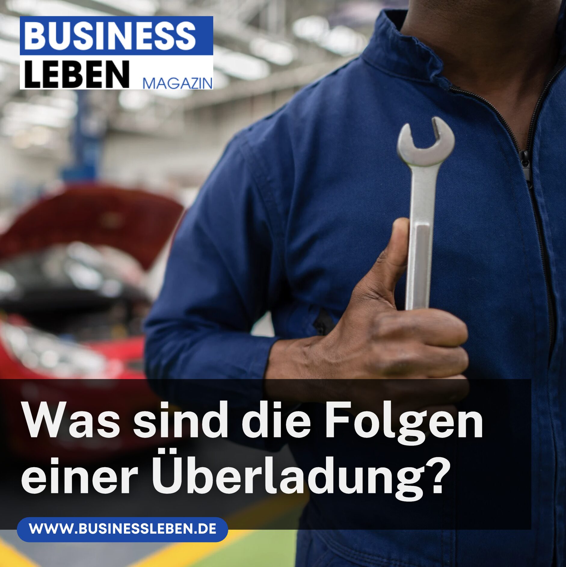 Was sind die Folgen einer Überladung?