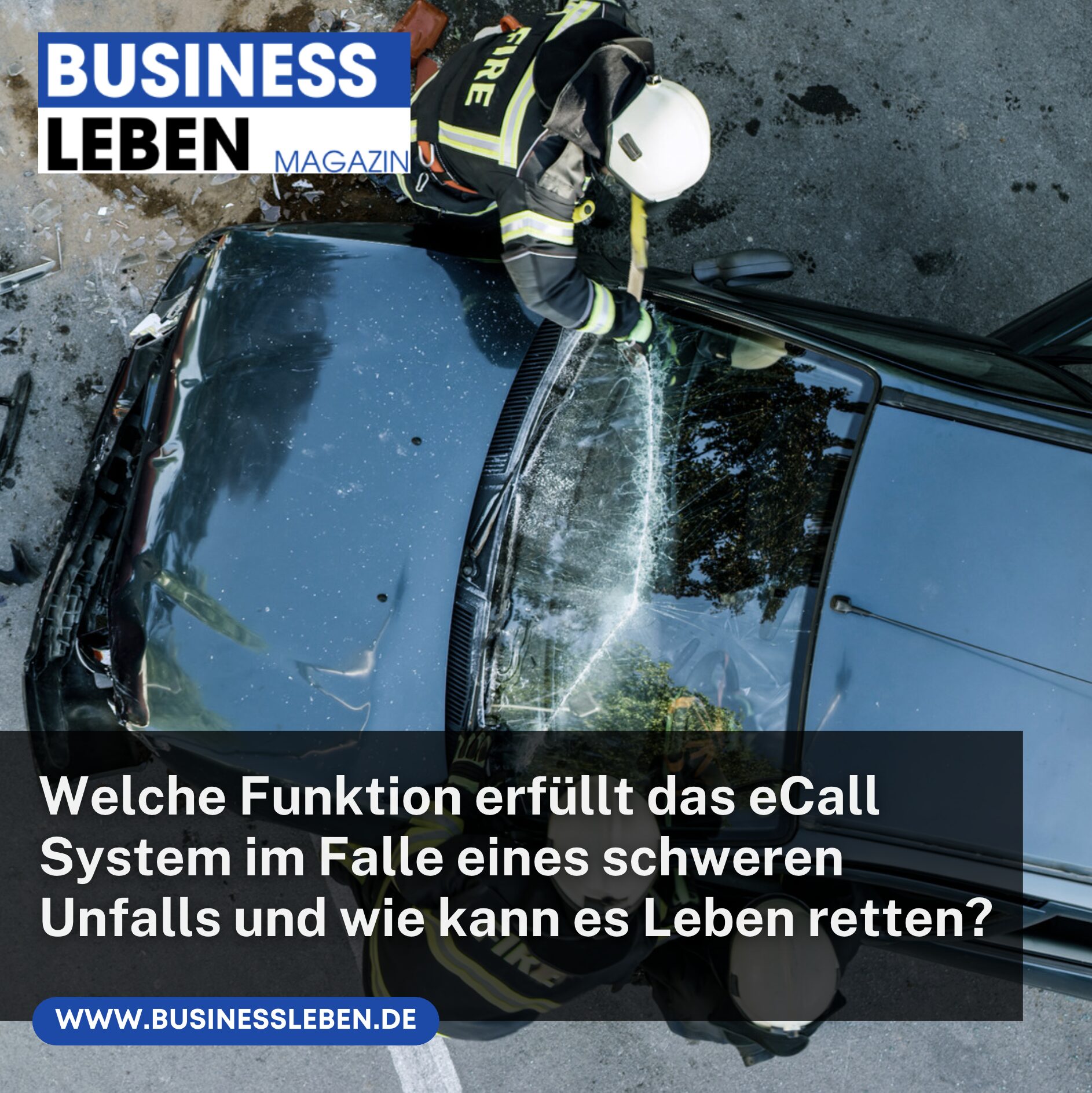 Welche Funktion erfüllt das eCall System im Falle eines schweren Unfalls und wie kann es Leben retten? Welche Funktion erfüllt das eCall System im Falle eines schweren Unfalls und wie kann es Leben retten?