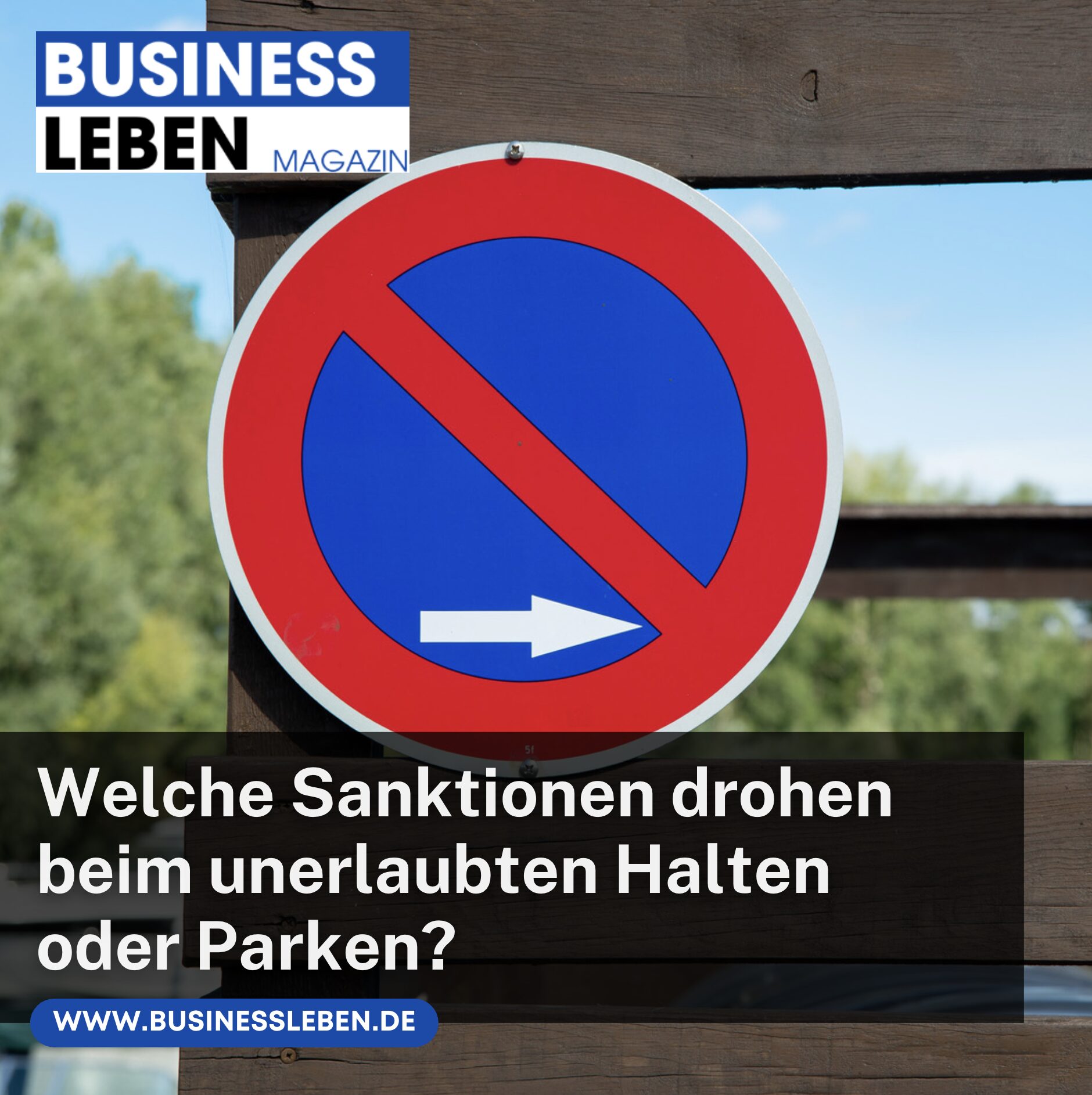 Welche Sanktionen drohen beim unerlaubten Halten oder Parken? Welche Sanktionen drohen beim unerlaubten Halten oder Parken?