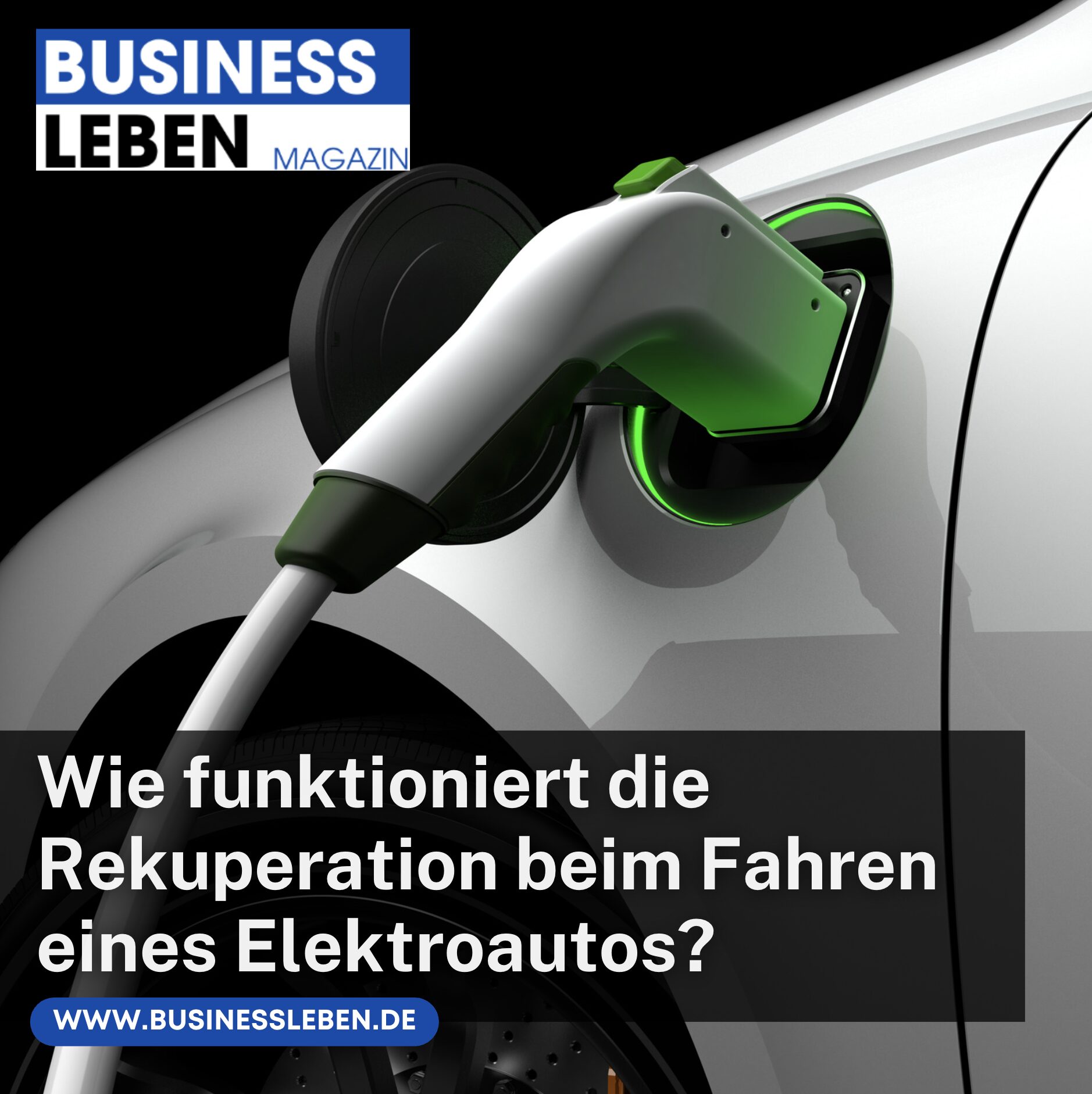 Wie funktioniert die Rekuperation beim Fahren eines Elektroautos?