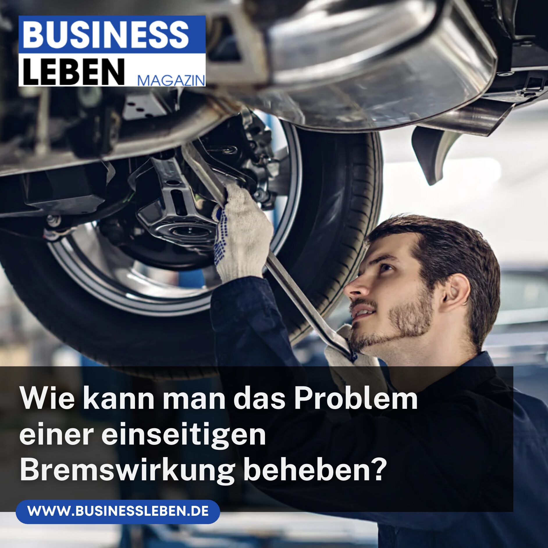 Wie kann man das Problem einer einseitigen Bremswirkung beheben?