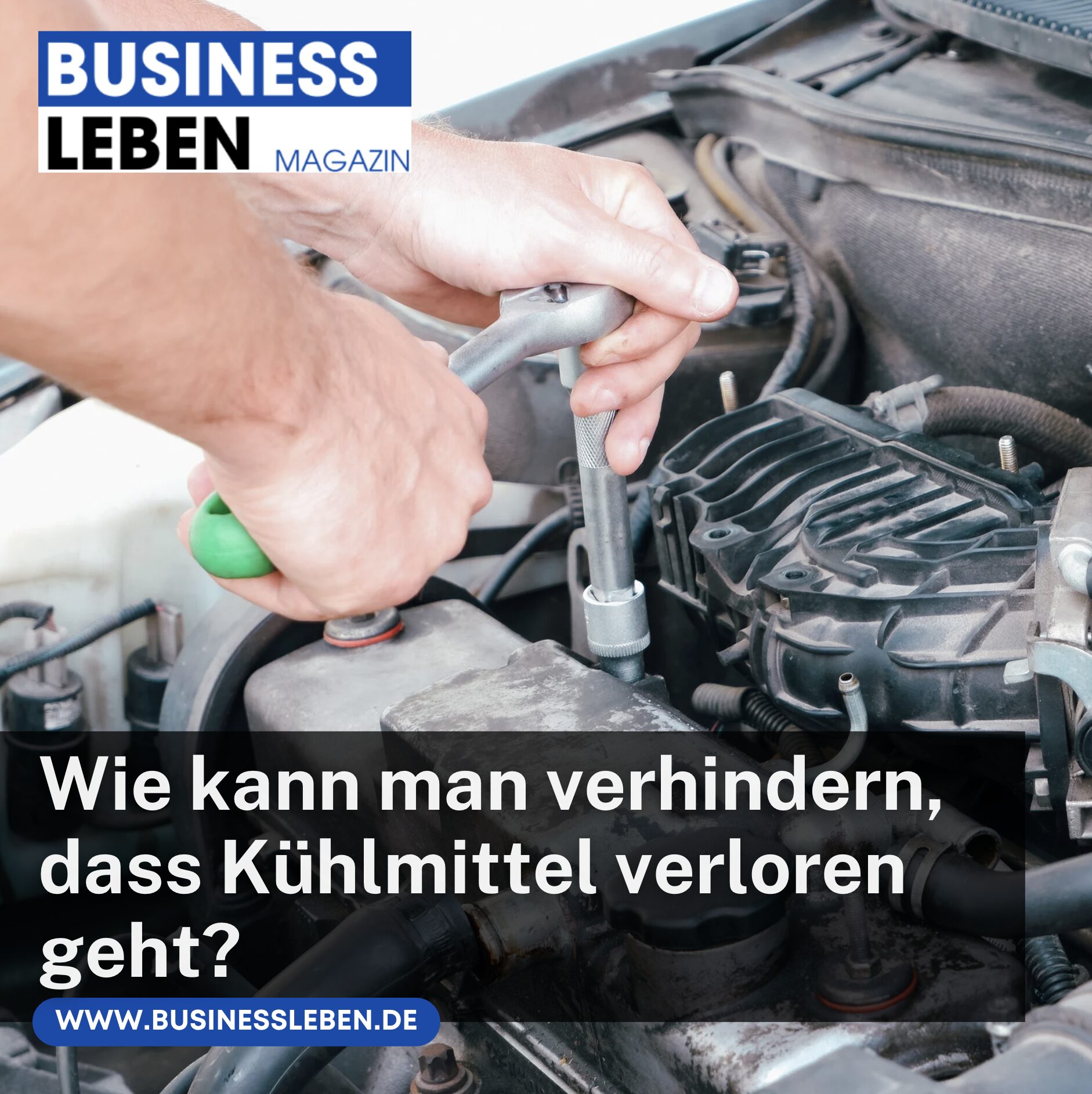 Wie kann man verhindern, dass Kühlmittel verloren geht?