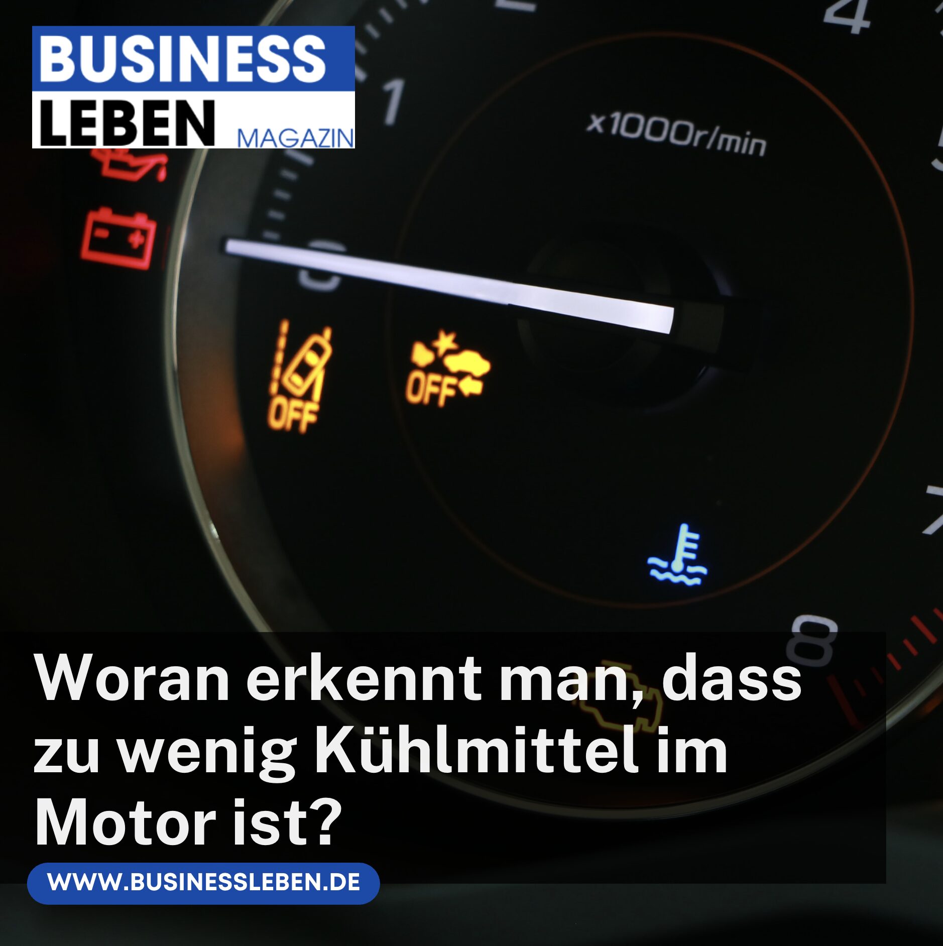 Woran erkennt man, dass zu wenig Kühlmittel im Motor ist?