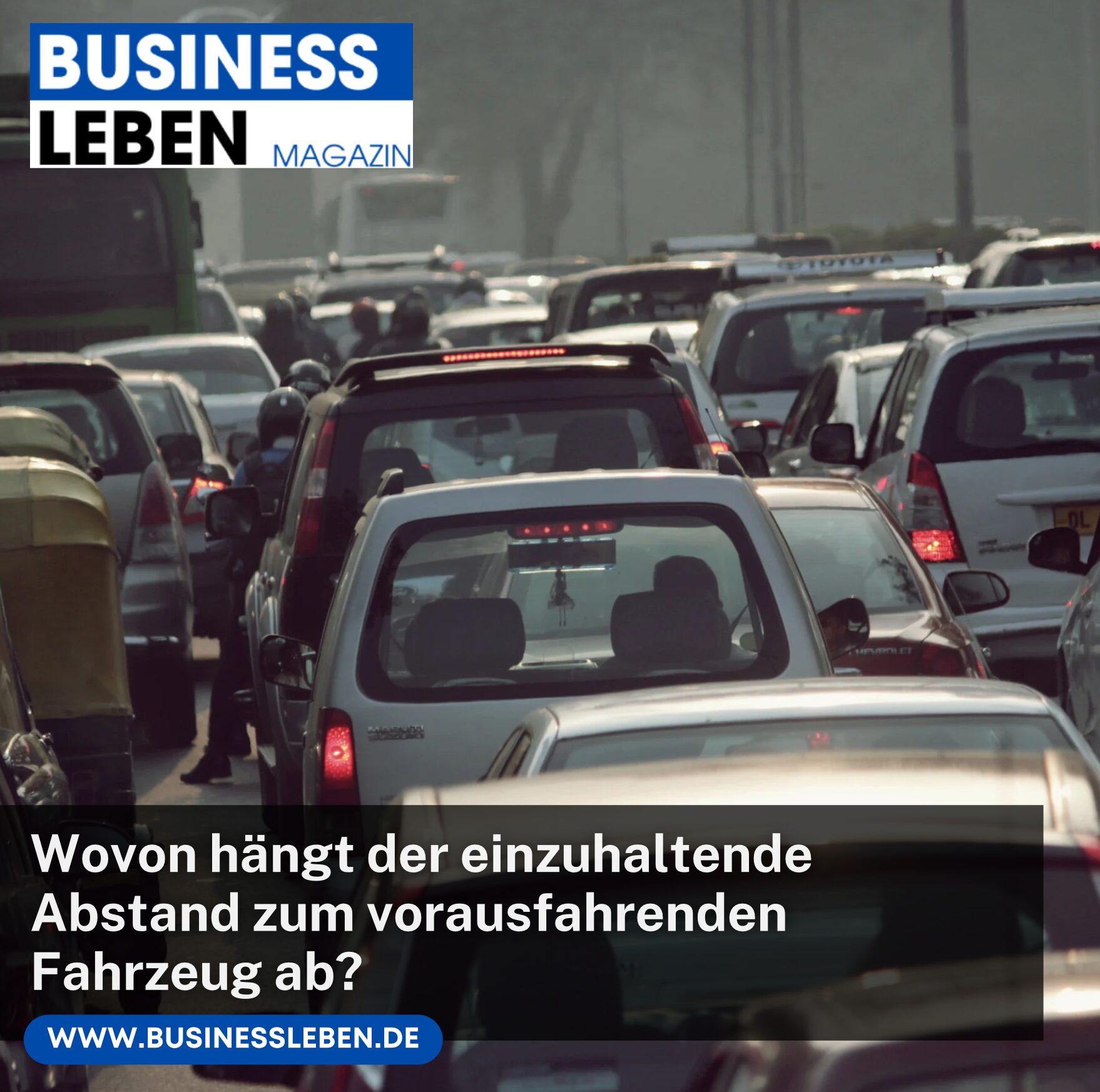 Wovon hängt der einzuhaltende Abstand zum vorausfahrenden Fahrzeug ab?