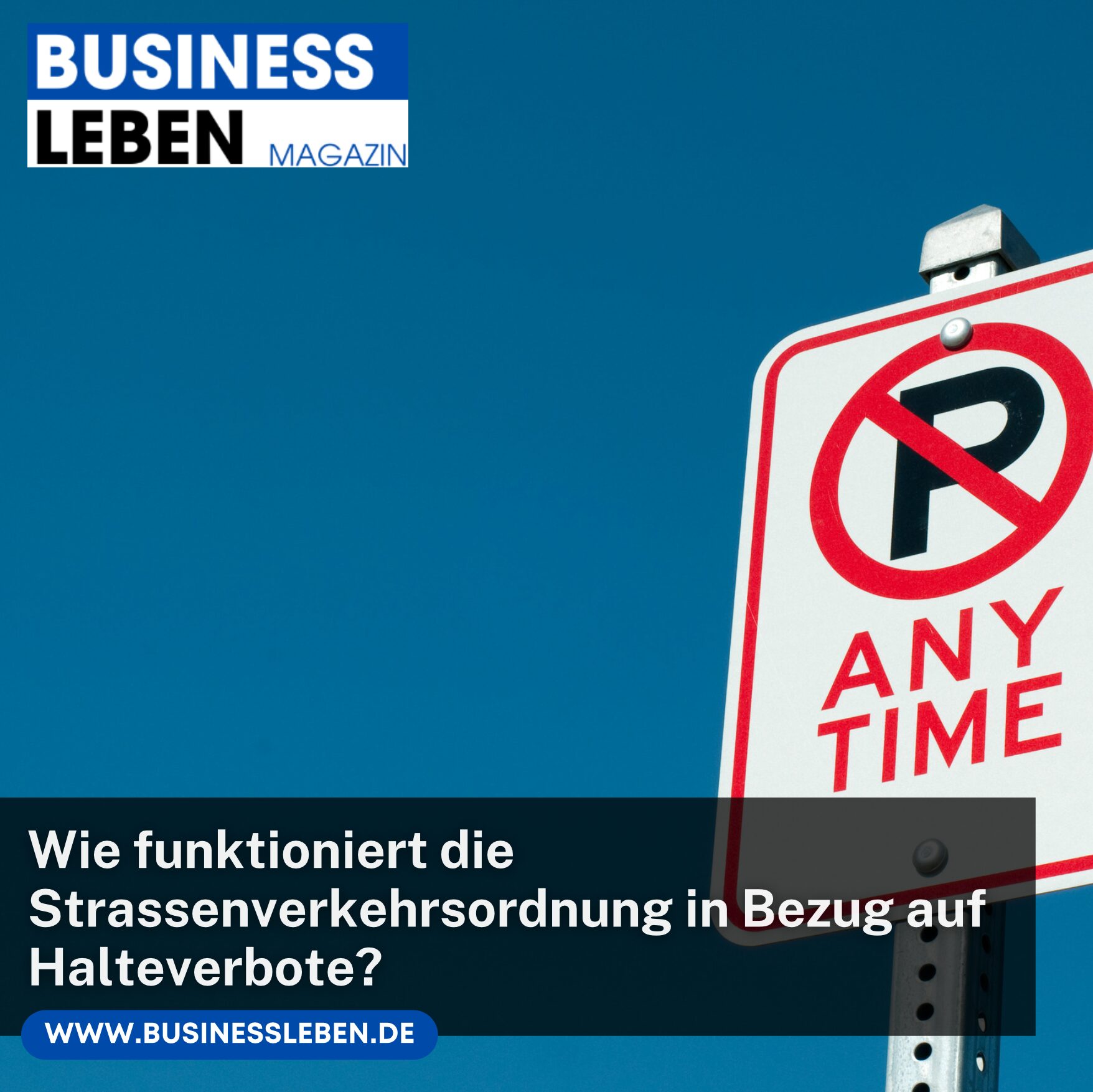 Wie funktioniert die Strassenverkehrsordnung in Bezug auf Halteverbote?