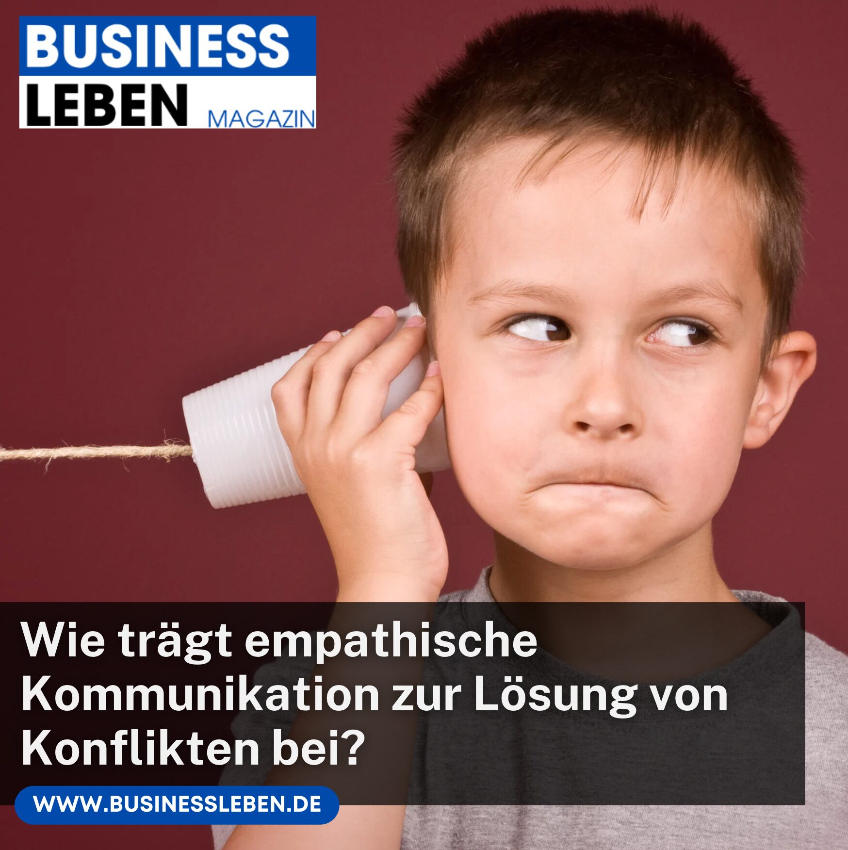 Wie trägt empathische Kommunikation zur Lösung von Konflikten bei?