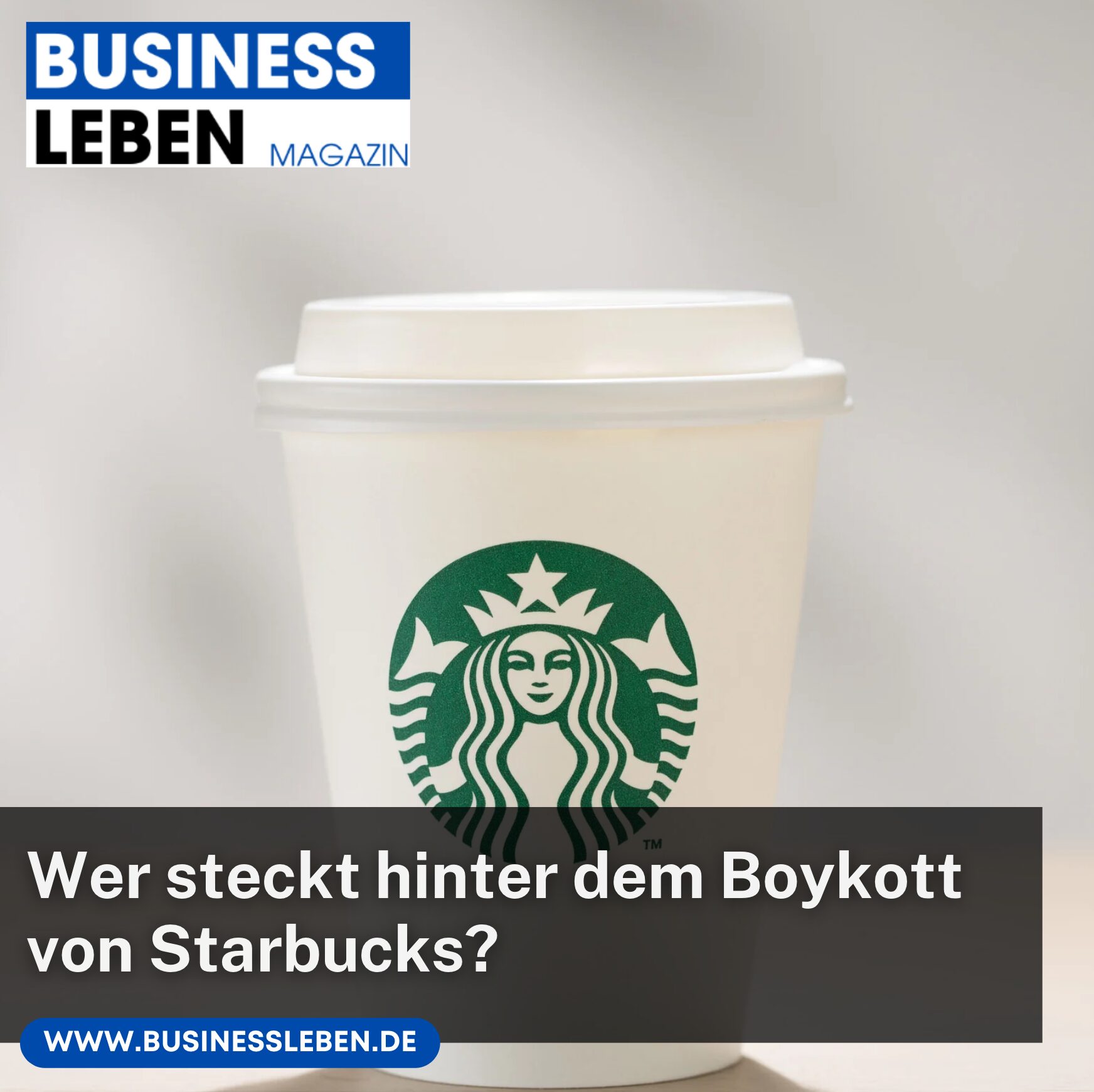 Wer steckt hinter dem Boykott von Starbucks?