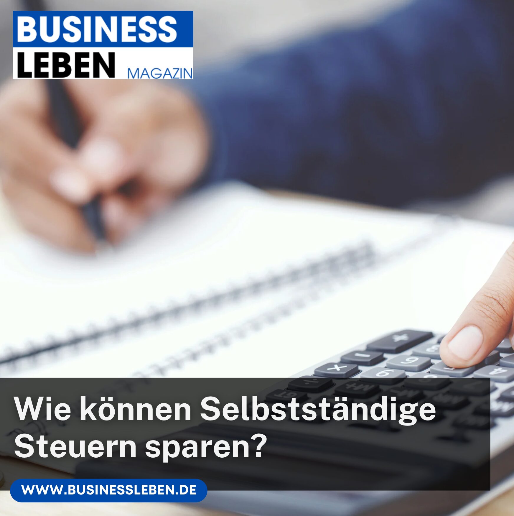 Wie können Selbstständige Steuern sparen?
