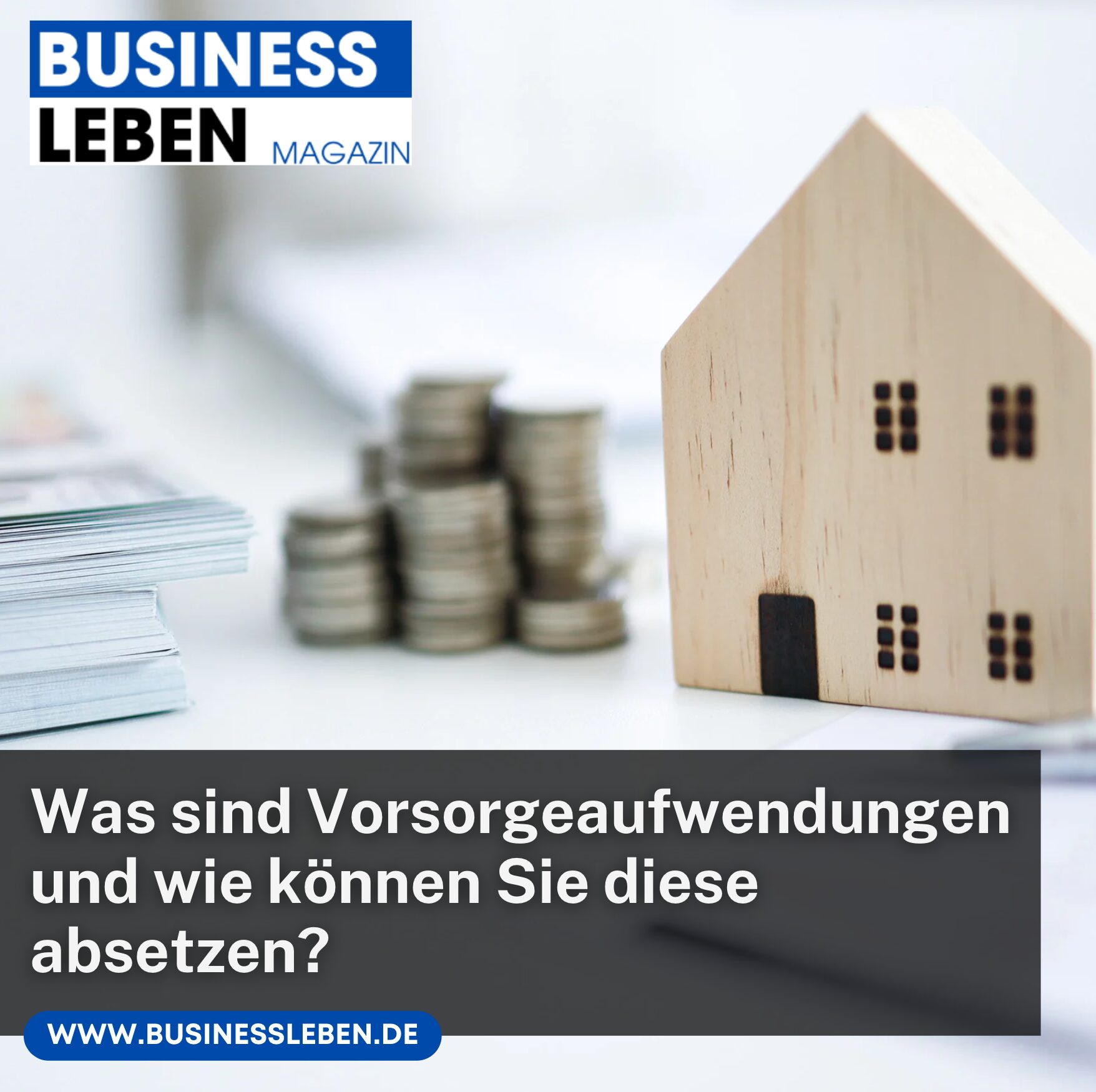 Was sind Vorsorgeaufwendungen und wie können Sie diese absetzen?